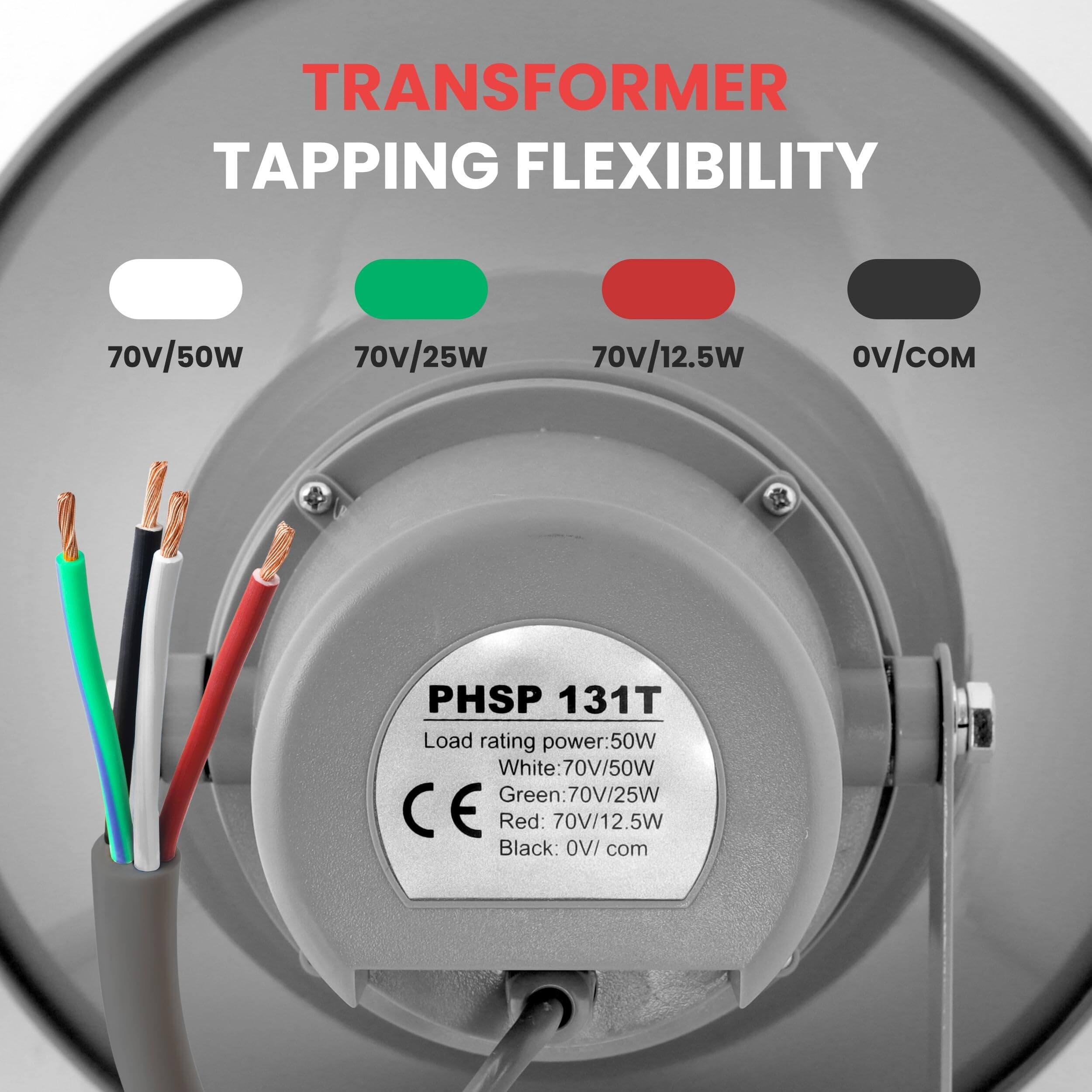 TRANSFORMER TAPPING FLEXIBILITY

70V/50W  
70V/25W  
70V/12.5W  
OV/COM

Load rating power: 50W  
White: 70V/50W  
Green: 70V/25W  
Red: 70V/12.5W  
Black: OV/COM

PHSP 131T