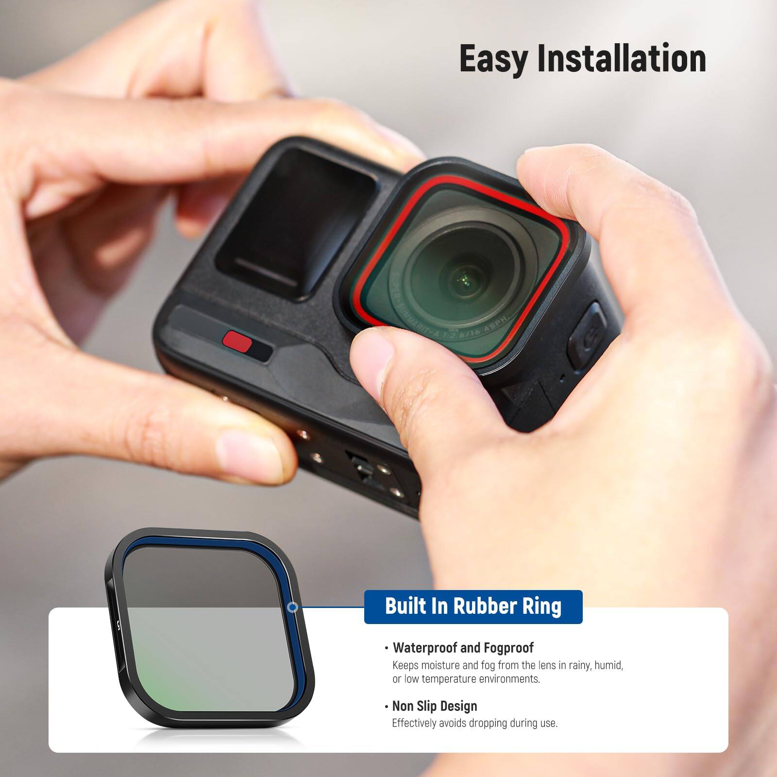 Easy Installation

ASPH 12.6/16

Built In Rubber Ring

Waterproof and Fogproof
Keeps moisture and fog from the lens in rainy, humid, or low temperature environments.

Non Slip Design
Effectively avoids dropping during use.