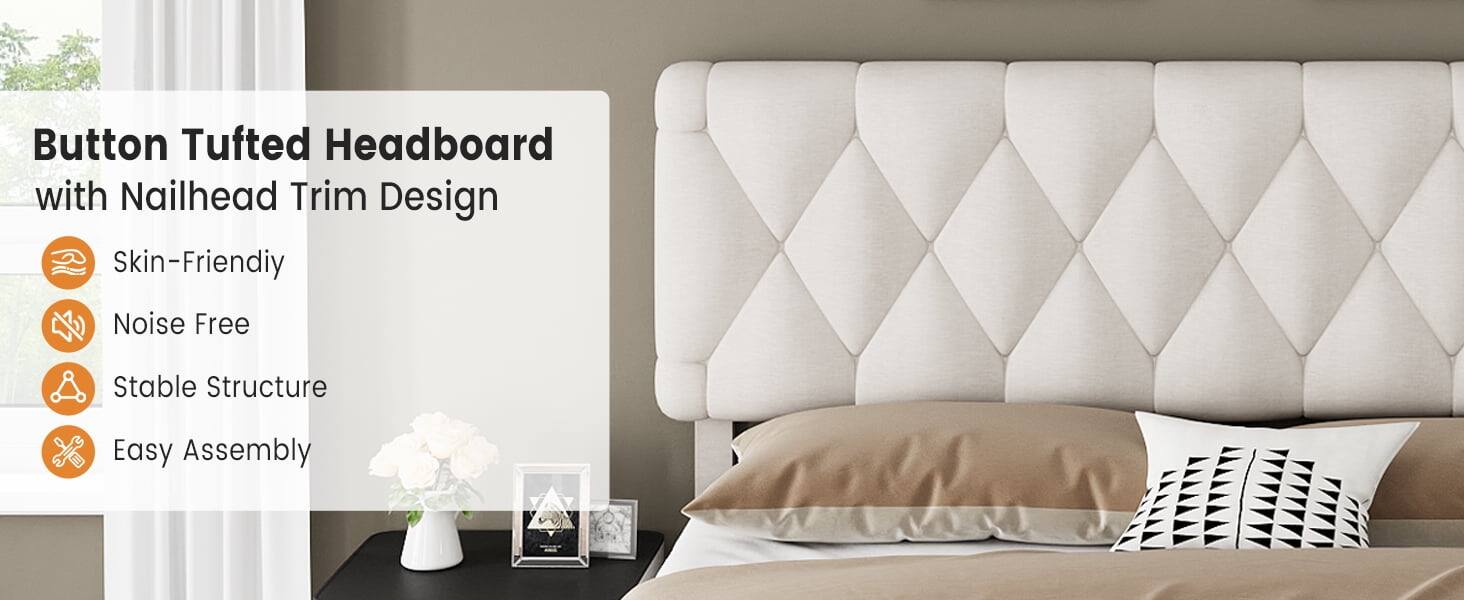 Button Tufted Headboard with Nailhead Trim Design

- Skin-Friendly
- Noise Free
- Stable Structure
- Easy Assembly