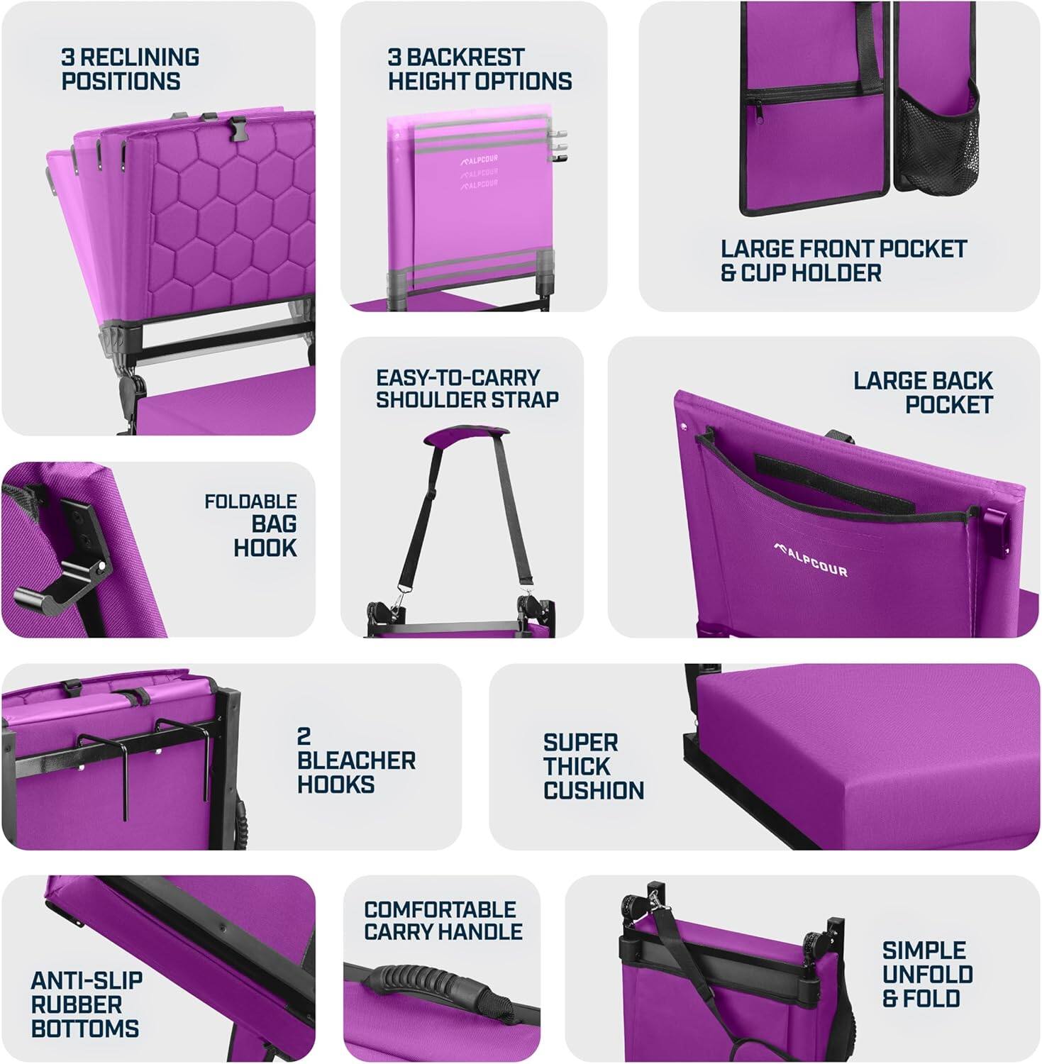 - 3 RECLINING POSITIONS
- 3 BACKREST HEIGHT OPTIONS
- LARGE FRONT POCKET & CUP HOLDER
- LARGE BACK POCKET
- EASY-TO-CARRY SHOULDER STRAP
- FOLDABLE BAG HOOK
- 2 BLEACHER HOOKS
- SUPER THICK CUSHION
- COMFORTABLE CARRY HANDLE
- ANTI-SLIP RUBBER BOTTOMS
- SIMPLE UNFOLD & FOLD