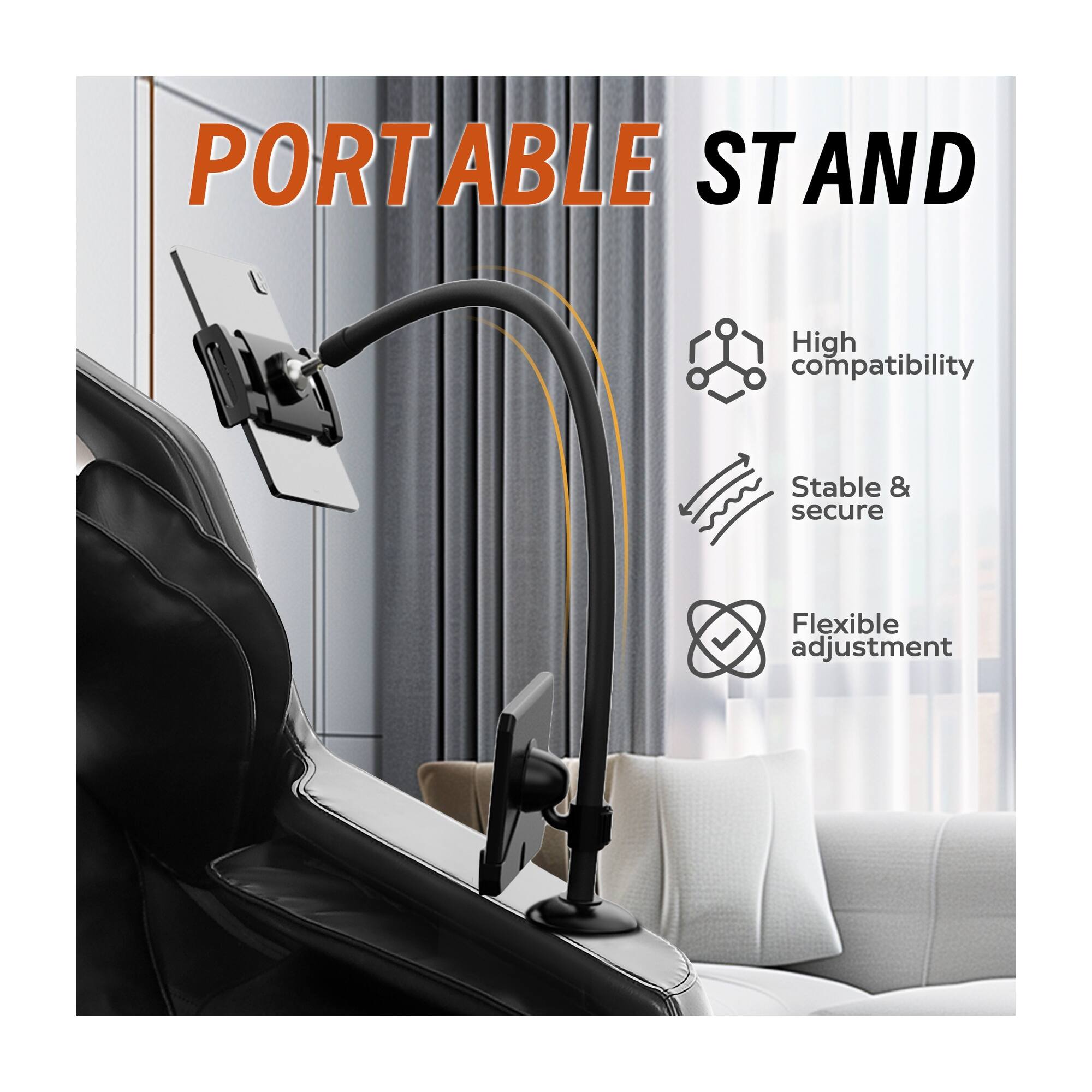 PORTABLE STAND

- High compatibility
- Stable & secure
- Flexible adjustment