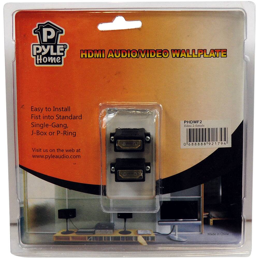 PYLE HDMI AUDIO/VIDEO WALLPLATE  
Home  
Easy to Install  
Fist into Standard Single-Gang, J-Box or P-Ring  
Visit us on the web at www.pyleaudio.com  
PHDMF2  
HDMI 2-female  
Made in China  

0 688888 921794