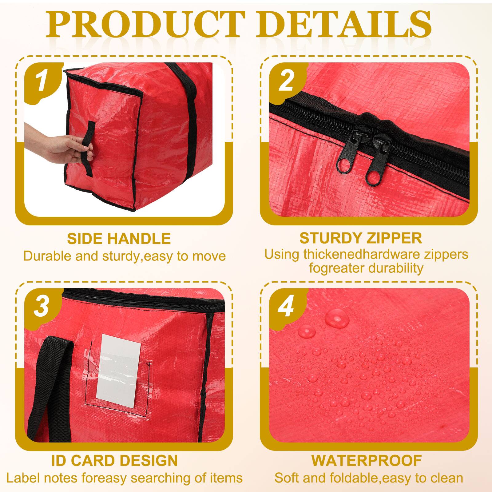 PRODUCT DETAILS

1. SIDE HANDLE
   - Durable and sturdy, easy to move

2. STURDY ZIPPER
   - Using thickened hardware zippers for greater durability

3. ID CARD DESIGN
   - Label notes for easy searching of items

4. WATERPROOF
   - Soft and foldable, easy to clean