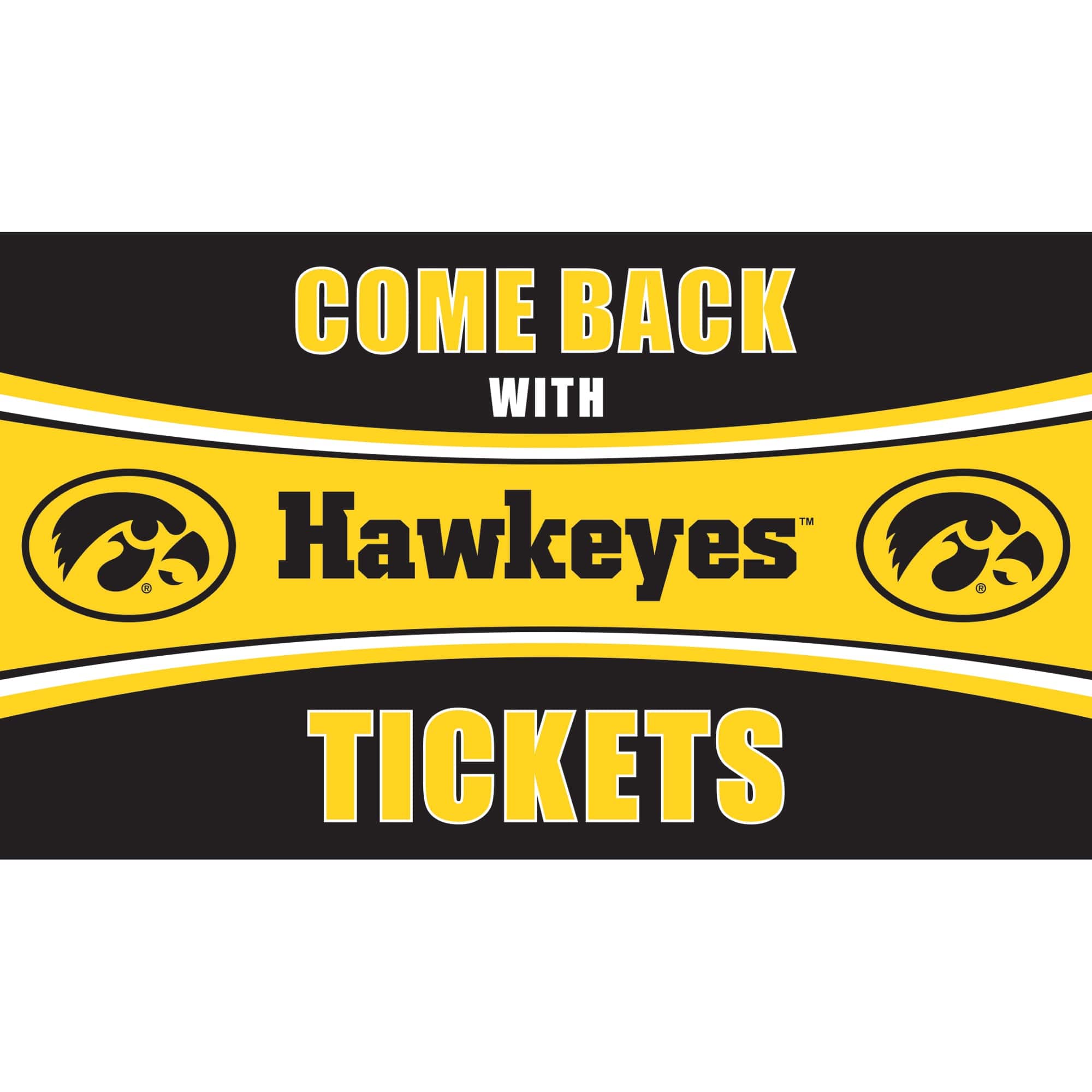 Evergreen Enterprises - Iowa Hawkeyes 28" x 16" Come Back With Tickets Door Mat - Multicolor
