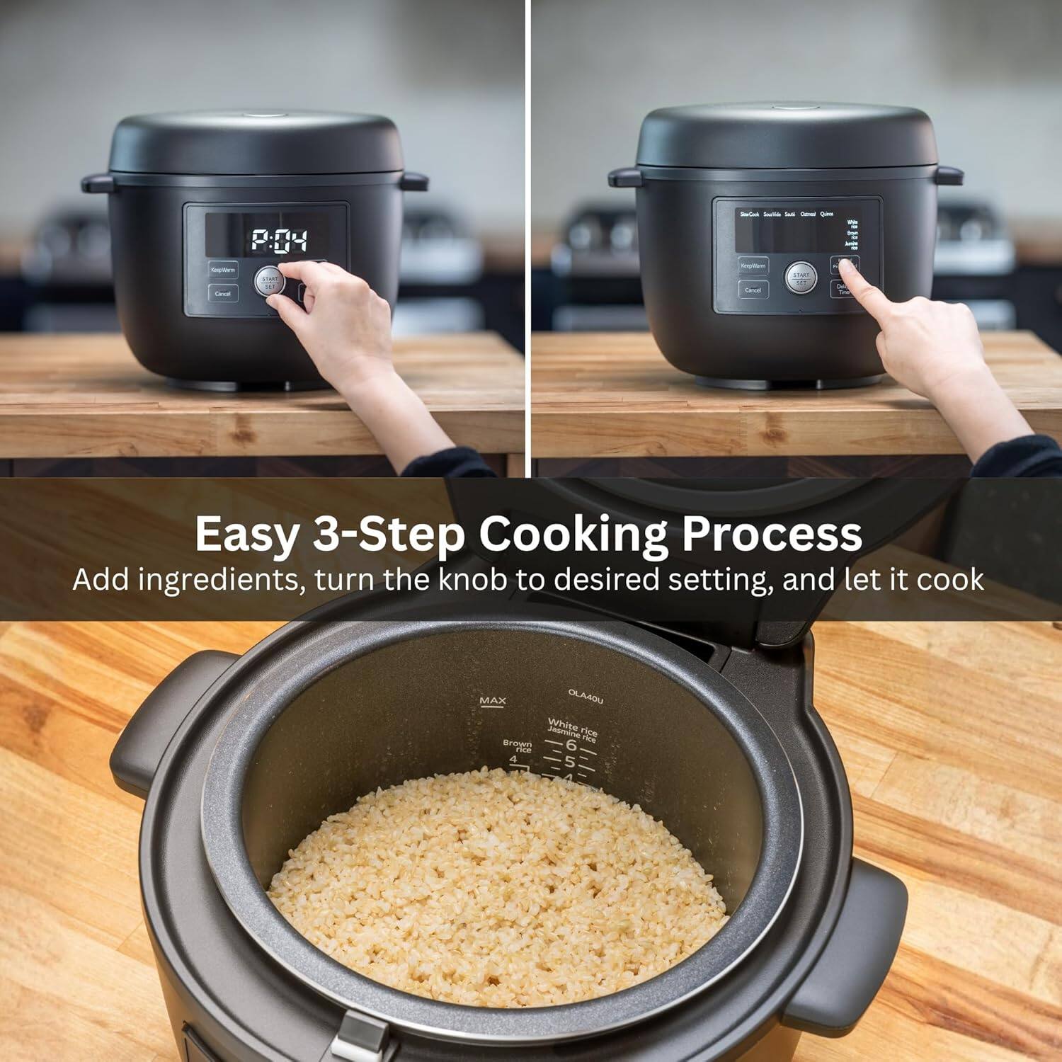 Easy 3-Step Cooking Process

Add ingredients, turn the knob to desired setting, and let it cook