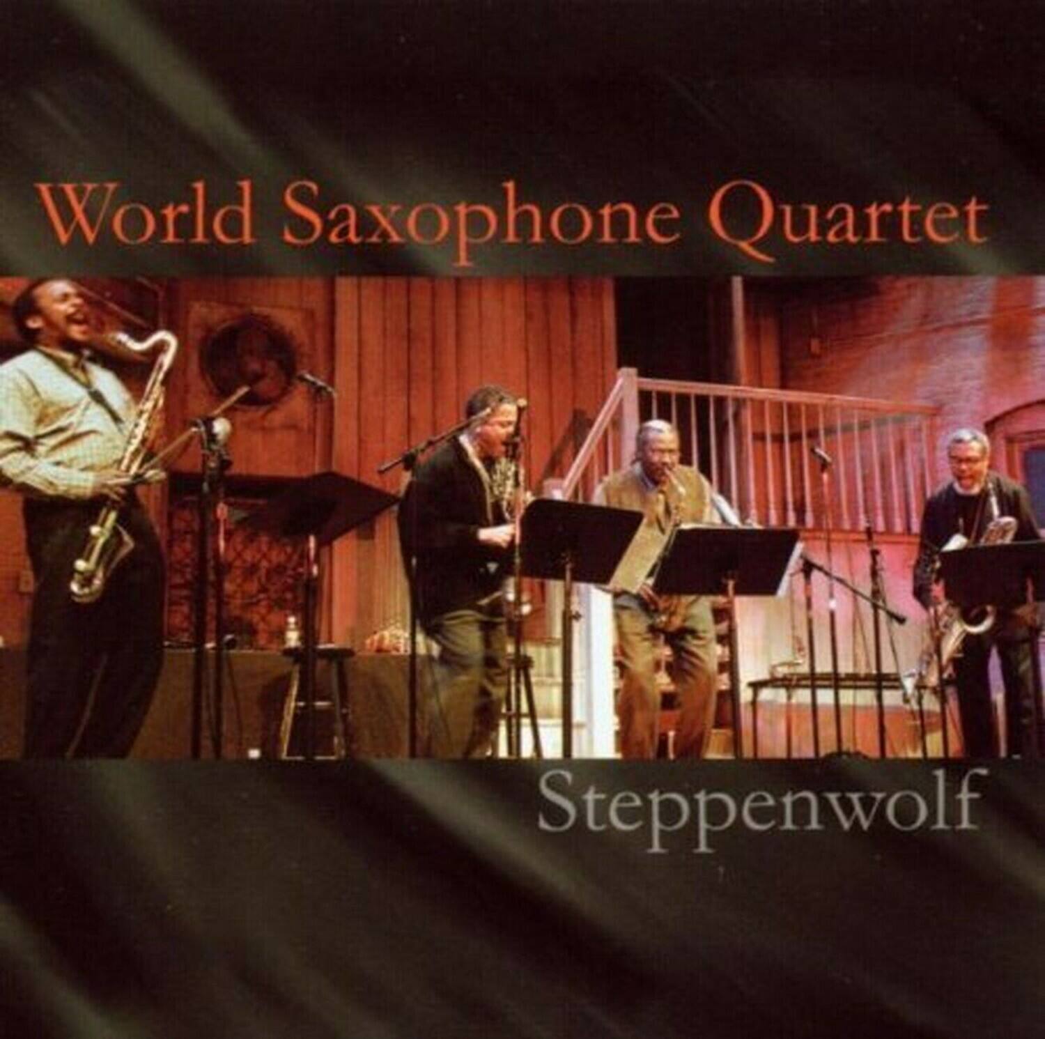 World Saxophone Quartet  
Steppenwolf