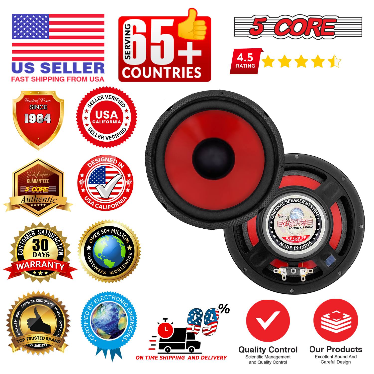 5 CORE  
SERVING 65+ COUNTRIES  
FAST SHIPPING FROM USA  
US SELLER  
TRUSTED SINCE 1984  
USA CALIFORNIA SELLER VERIFIED  
DESIGNED IN USA  
5 CORE Authentic USA SPEAKER  
ORIGINAL SPEAKER SYSTEM  
MADE IN INDIA  
30 DAYS WARRANTY  
OVER 50+ CUSTOMERS WORLDWIDE  
SATISFIED CUSTOMERS  
CERTIFIED BY ELECTRONIC ENGINEERS  
TOP TRUSTED BRAND  
QUALITY CONTROL  
SCIENTIFIC MANAGEMENT AND QUALITY CONTROL  
EXCELLENT SOUND AND CAREFUL DESIGN  
ON TIME SHIPPING AND DELIVERY  
5 CORE  
4.5 RATING