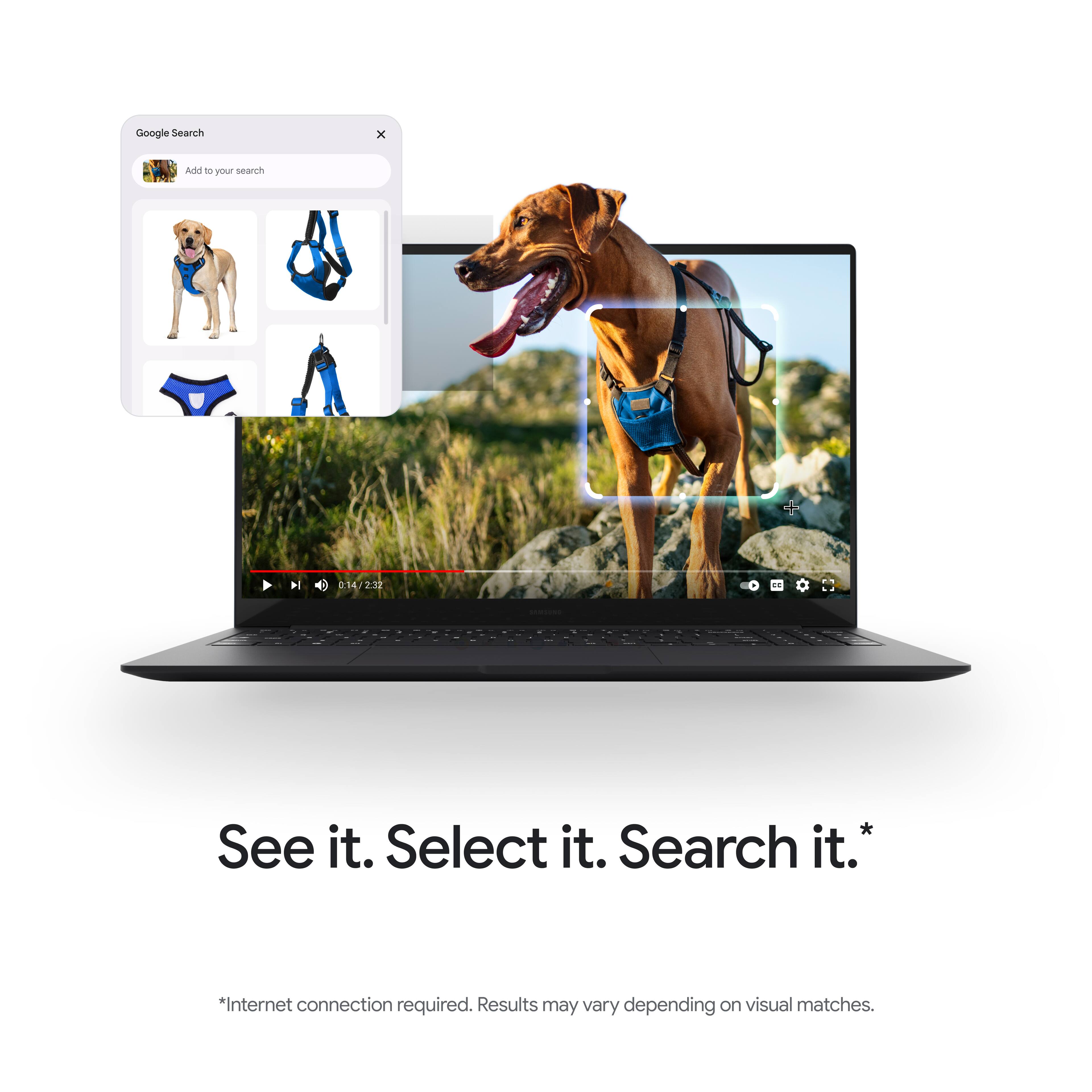 Google Search x Add to your search - msa search  014 2:32 - See it. Select it. Search it.* *Internet connection required. Results may vary depending on visual matches.