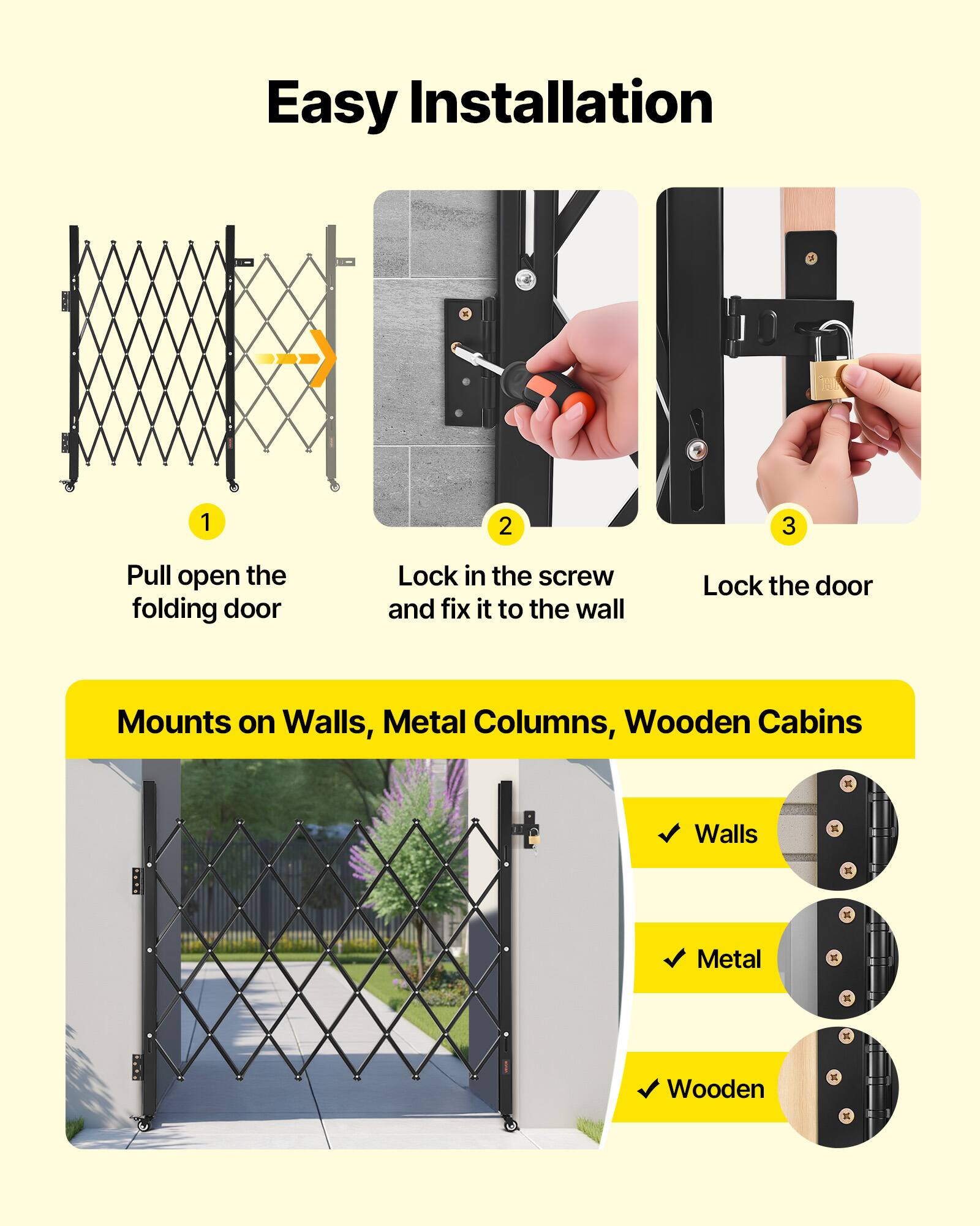 Easy Installation

1. Pull open the folding door
2. Lock in the screw and fix it to the wall
3. Lock the door

Mounts on Walls, Metal Columns, Wooden Cabins

- Walls
- Metal
- Wooden