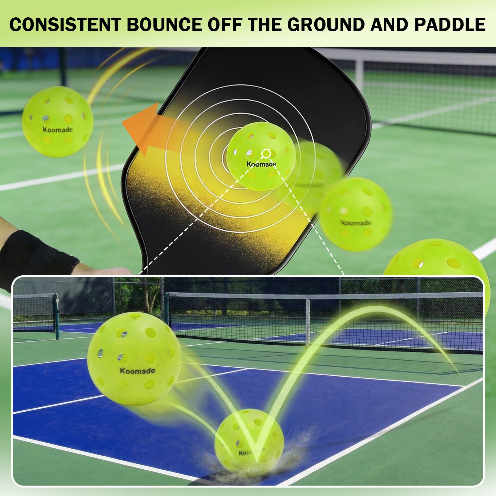 CONSISTENT BOUNCE OFF THE GROUND AND PADDLE