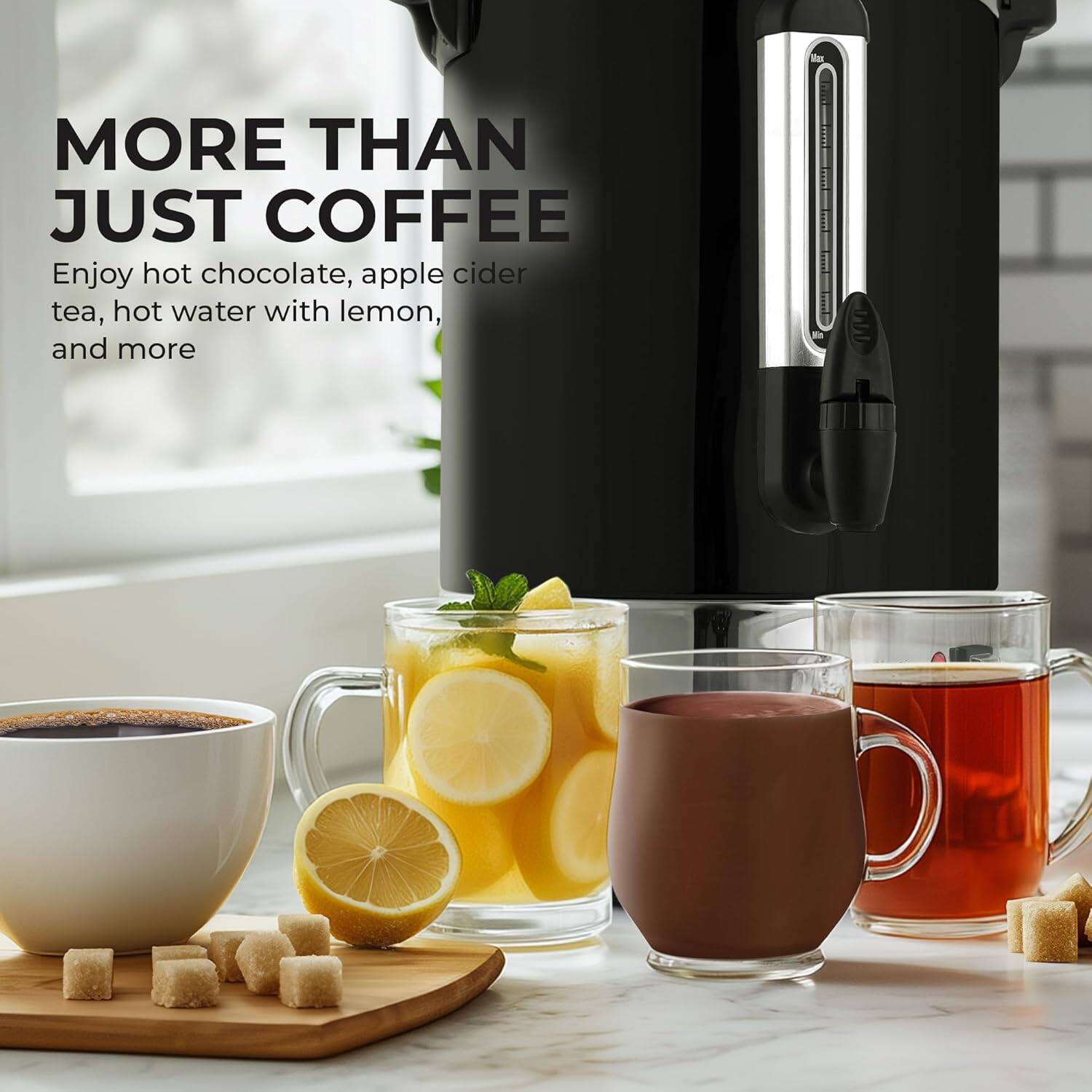 MORE THAN JUST COFFEE

Enjoy hot chocolate, apple cider tea, hot water with lemon, and more