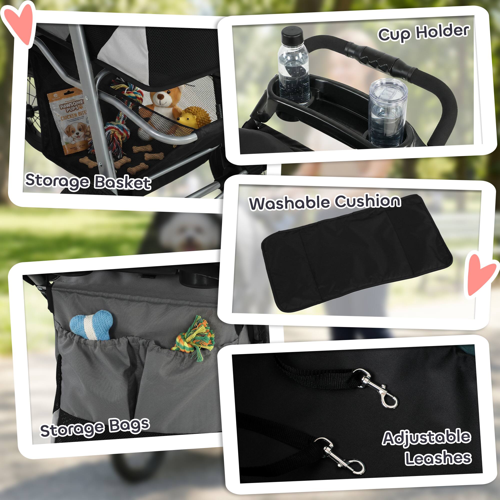 - Cup Holder
- Storage Basket
- Washable Cushion
- Storage Bags
- Adjustable Leashes