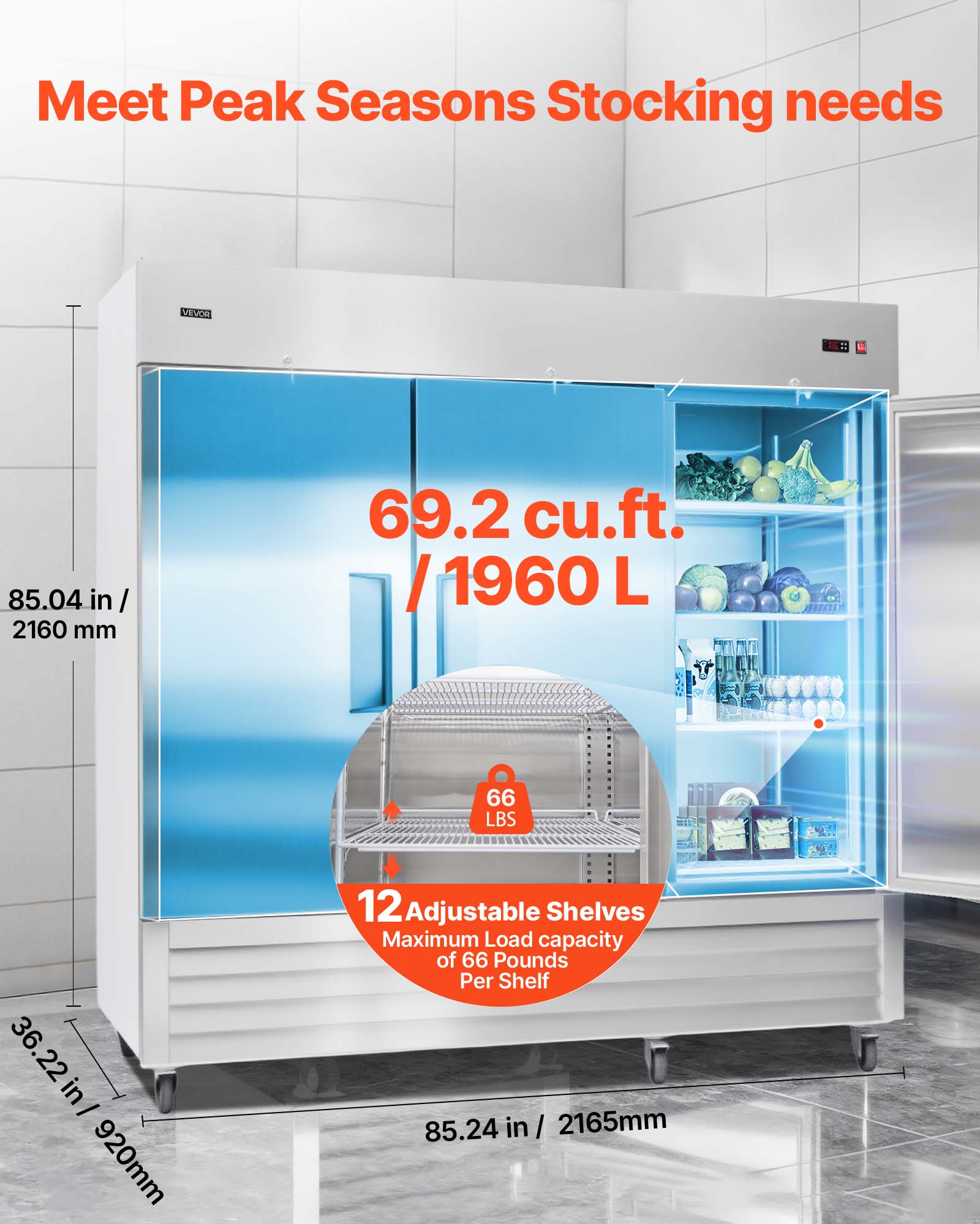 Meet Peak Seasons Stocking needs

VOA: 85.04 in / 2160 mm  
69.2 cu.ft. / 1960 L  
66 LBS: 36.22 in / 920 mm  
12 Adjustable Shelves  
Maximum Load capacity of 66 Pounds Per Shelf  
85.24 in / 2165 mm