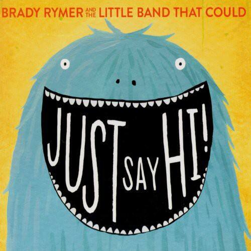 BRADY RYMER and THE LITTLE BAND THAT COULD

JUST SAY HI!