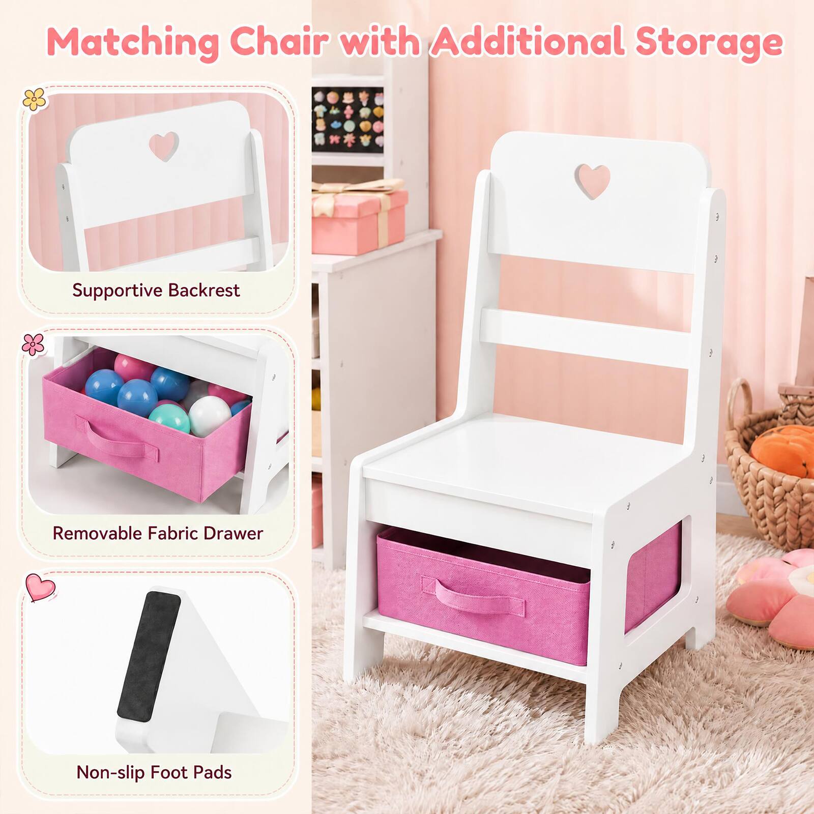 Matching Chair with Additional Storage

Supportive Backrest

Removable Fabric Drawer

Non-slip Foot Pads