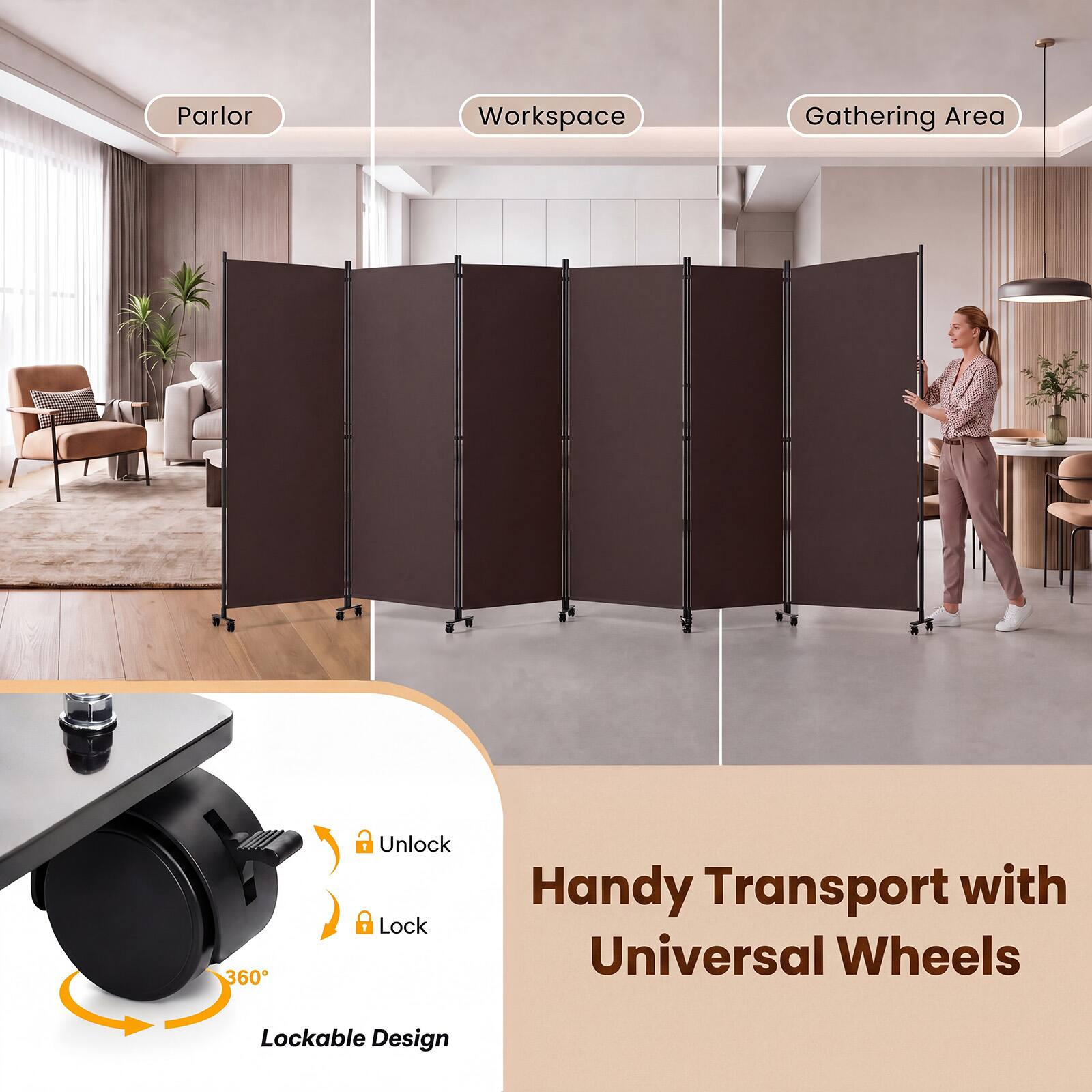 Parlor  
Workspace  
Gathering Area  

360°  
Unlock  
Lock  

Handy Transport with Universal Wheels  
Lockable Design