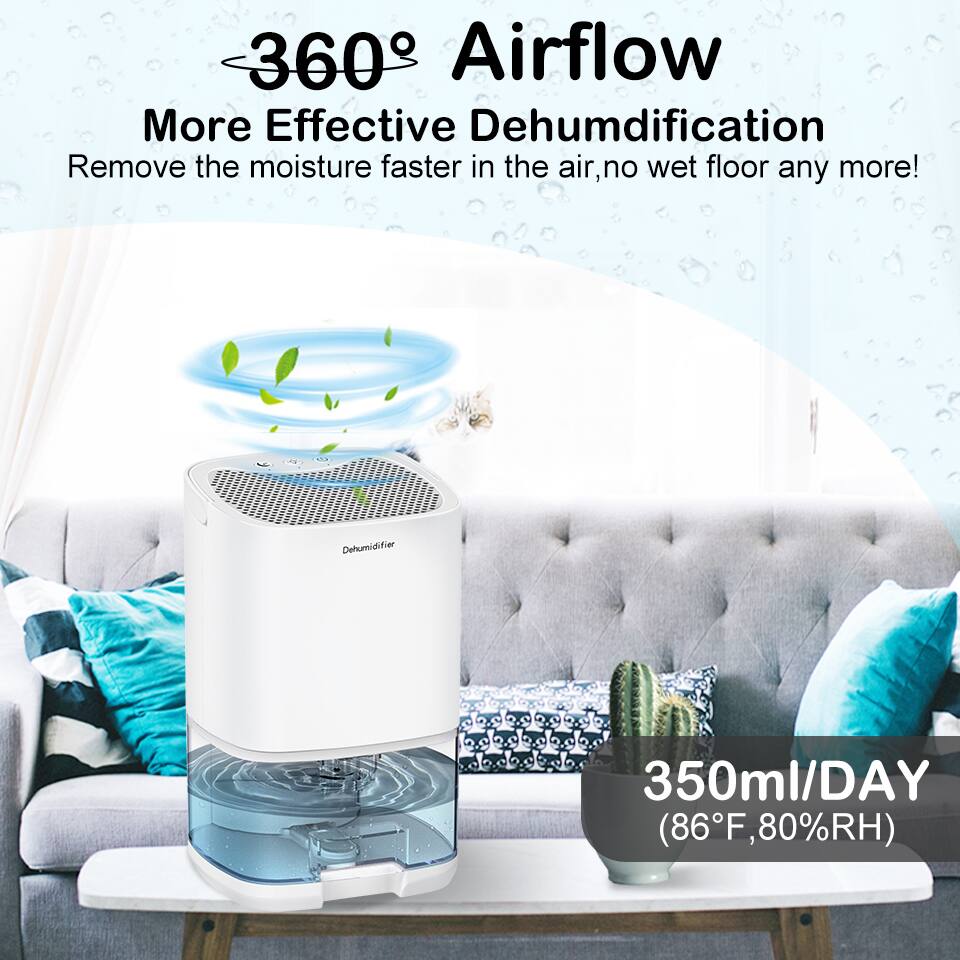 360° Airflow  
More Effective Dehumidification  
Remove the moisture faster in the air, no wet floor any more!  

Dehumidifier  
350ml/DAY (86°F, 80%RH)