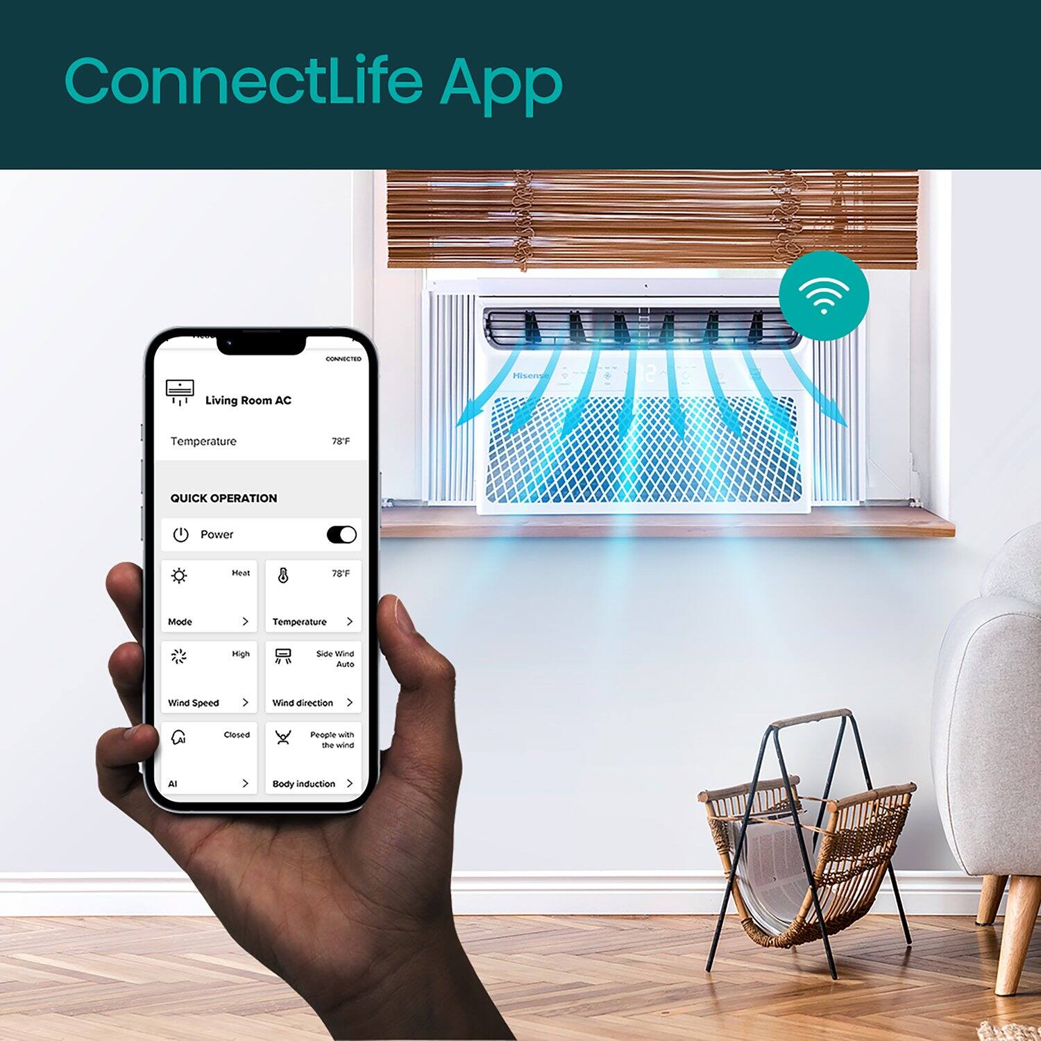 ConnectLife App

Living Room AC
Temperature: 78°F

QUICK OPERATION

- Power
- Mode: Heat
- Temperature: 78°F
- Wind Speed: High
- Wind direction: Side Wind Auto
- Closed
- People with the wind
- AI Body induction