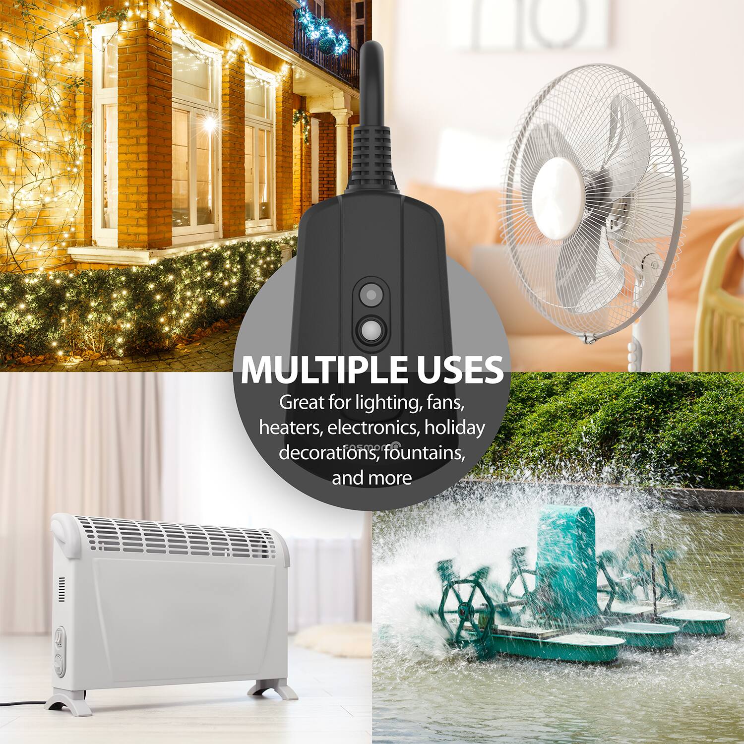 10 MULTIPLE USES Great for lighting, fans, heaters, electronics, holiday decorations, fountains, and more