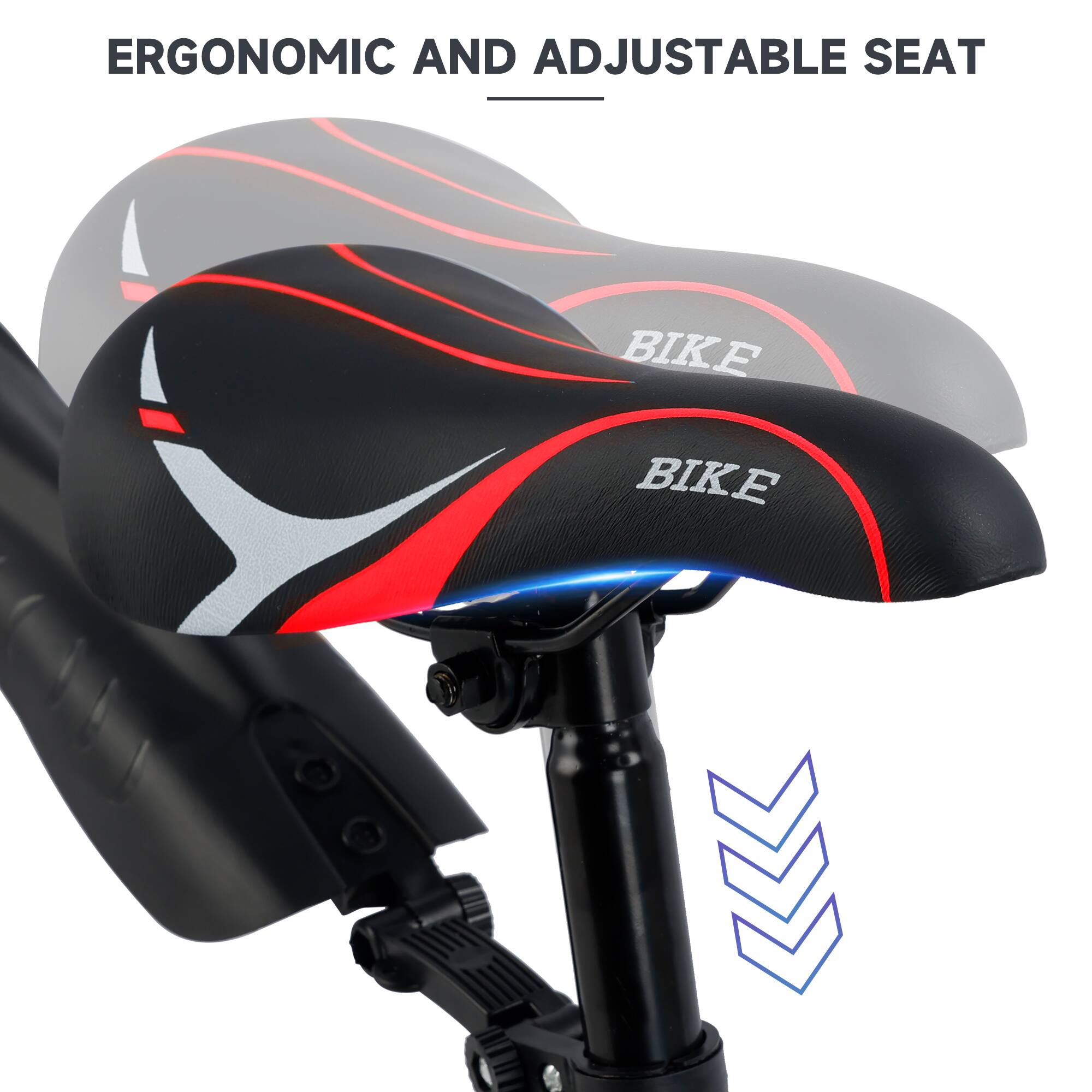 ERGONOMIC AND ADJUSTABLE SEAT

BIKE

BIKE