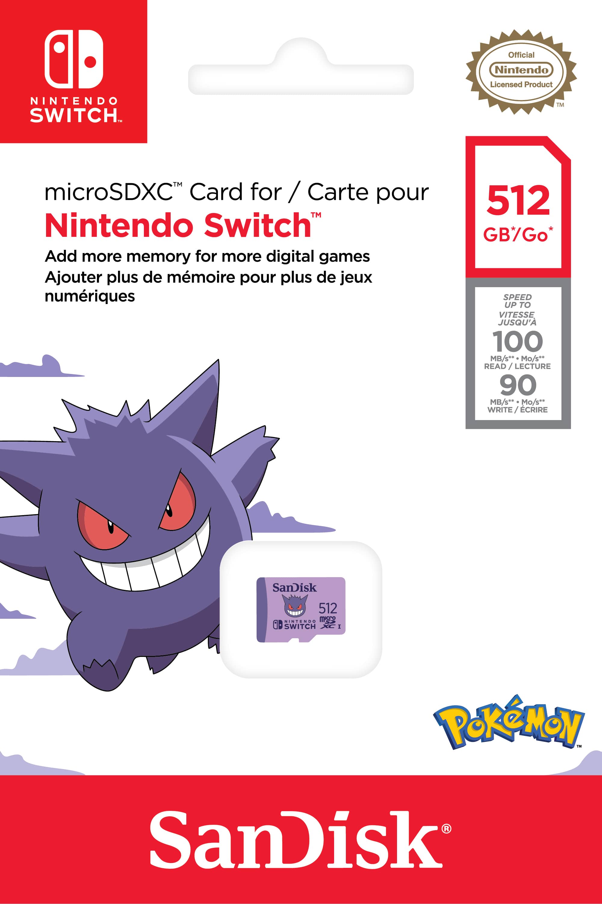 The text on the image reads: "Official Nintendo Licensed Product NINTENDO SWITCH IM microSDXC Card for / Carte pour Nintendo Switch Add more memory for more digital games Ajouter plus de mmoire pour plus de jeux numriques 512 GB7Go* SPEED UP TO VITESSE JUSQU'A 100 MB/s* Mo/s* READ / LECTURE 90 MB/s** Mo/s** WRITE/ CRIRE SanDisk 512 NINTENDO mPSCO dD SWITCH 1 POKMON."
