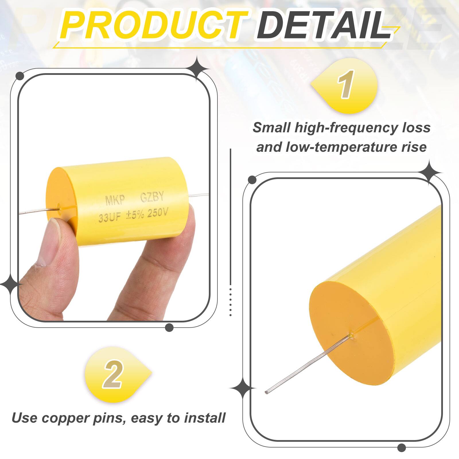 PRODUCT DETAIL

1. Small high-frequency loss and low-temperature rise
   GZBY 33UF 5% 250V

2. Use copper pins, easy to install