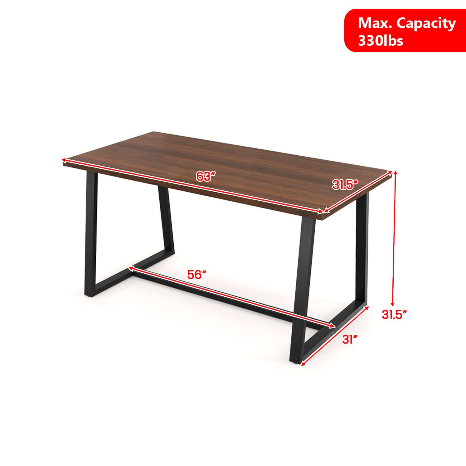 Max. Capacity 330lbs  
63"  
31.5"  
56"  
31.5"  
31"