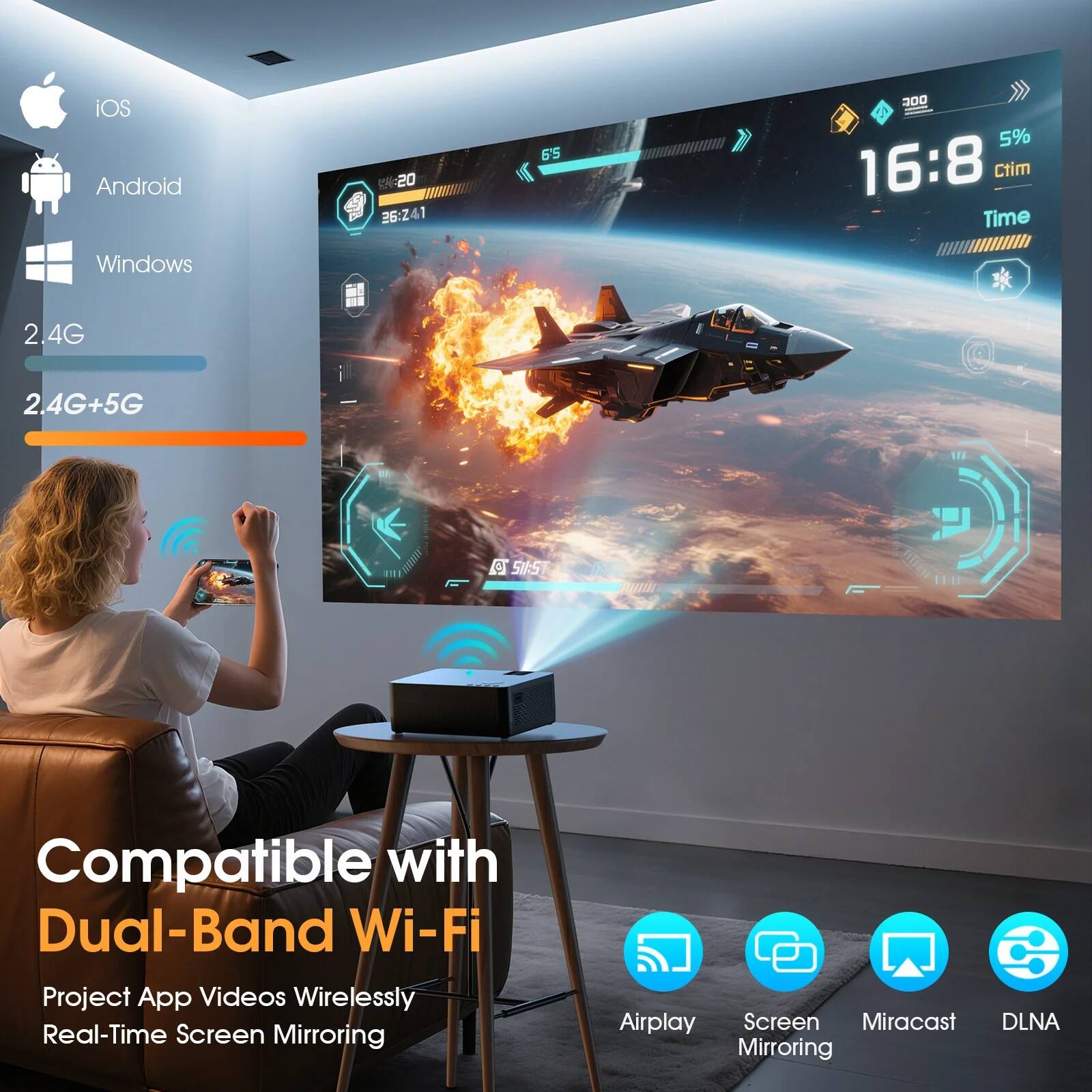 iOS Android Windows  
2.4G 2.4G+5G  
Compatible with Dual-Band Wi-Fi  
Project App Videos Wirelessly  
Real-Time Screen Mirroring  
Airplay Screen Miracast Mirroring DLNA