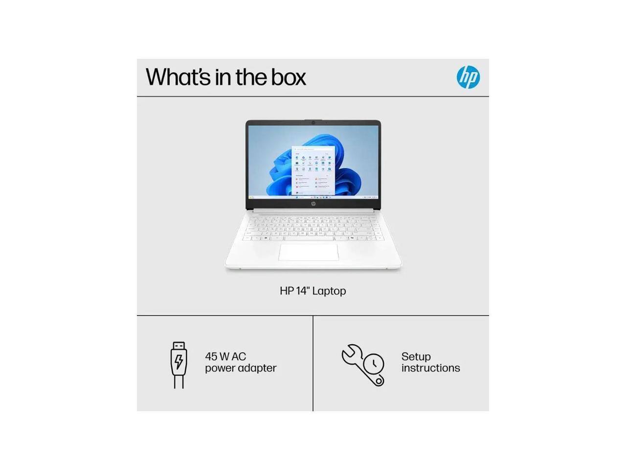 What's in the box

HP 14" Laptop

45 W AC power adapter

Setup instructions