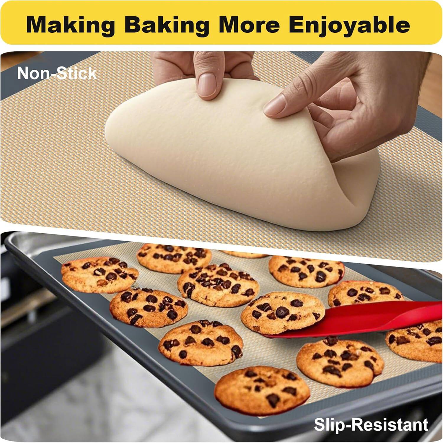 Making Baking More Enjoyable

Non-Stick

Slip-Resistant