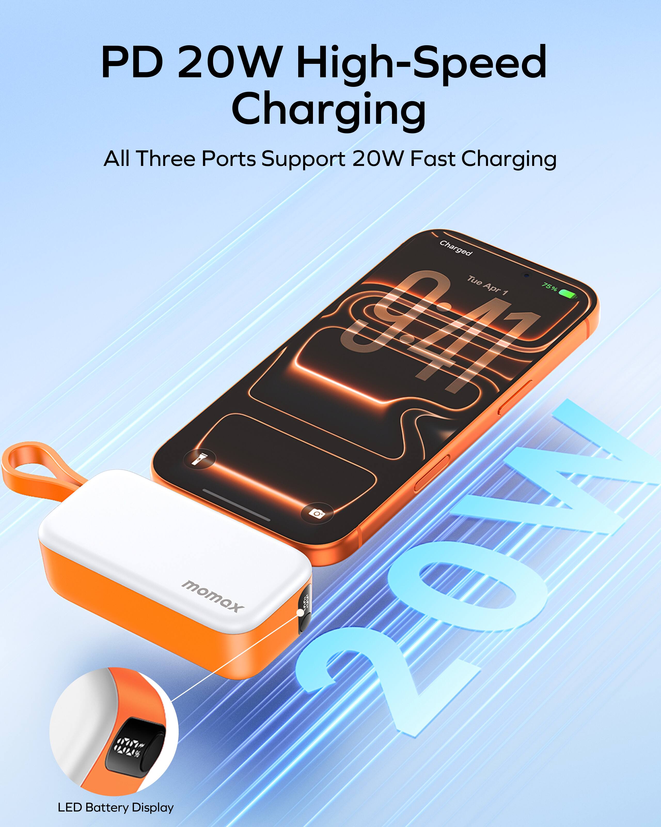 PD 20W High-Speed Charging  
All Three Ports Support 20W Fast Charging  
Charged Tue 75% Apr 1  
momox 20W LED Battery Display