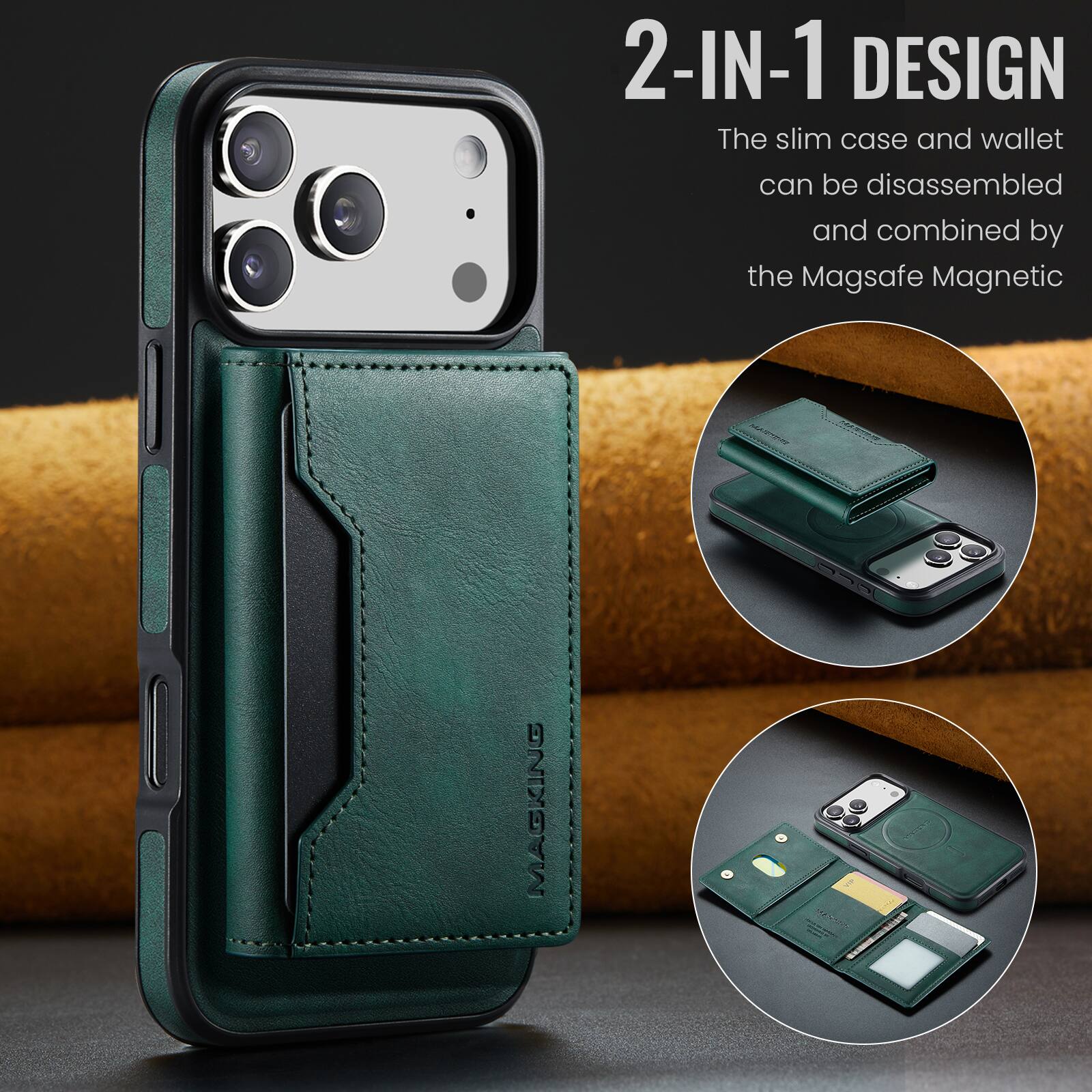 2-IN-1 DESIGN  
The slim case and wallet can be disassembled and combined by the Magsafe Magnetic