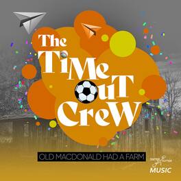 Time-Out Crew - Old MacDonald Had A Farm - COMPACT DISCS