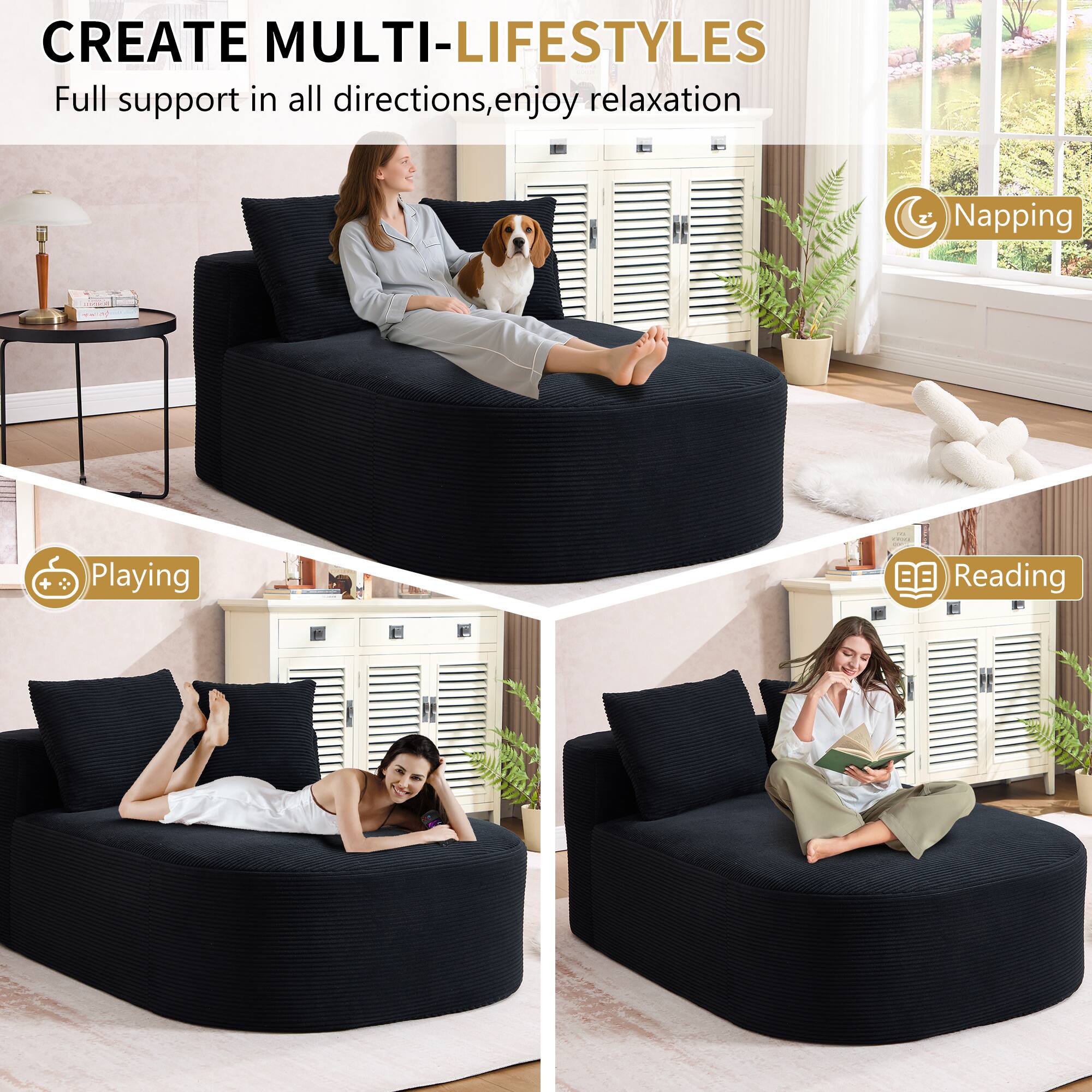 CREATE MULTI-LIFESTYLES  
Full support in all directions, enjoy relaxation  

Napping  
Playing  
Reading