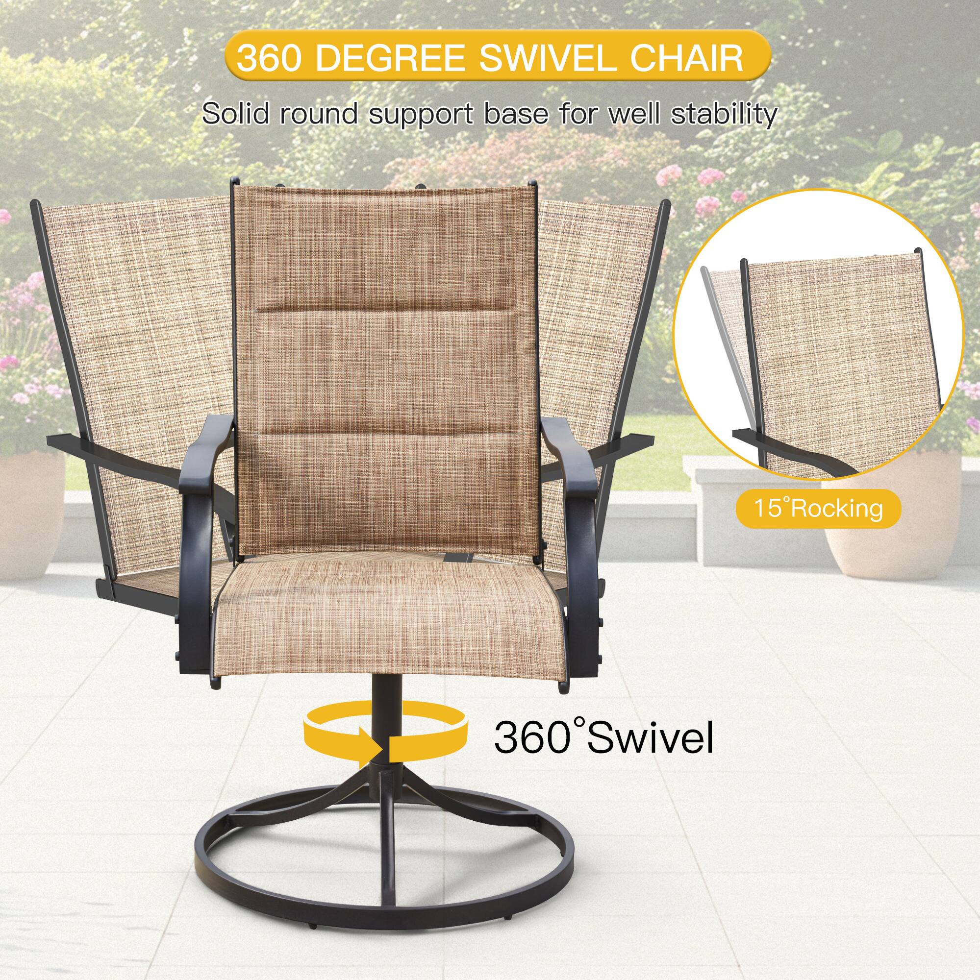 360 DEGREE SWIVEL CHAIR  
Solid round support base for well stability  
15° Rocking  
360° Swivel