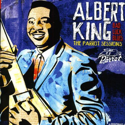 Albert King - Bad Luck Blues: The Parrot Sessions   - COMPACT DISCS [CD] price history on PriceWatchPro