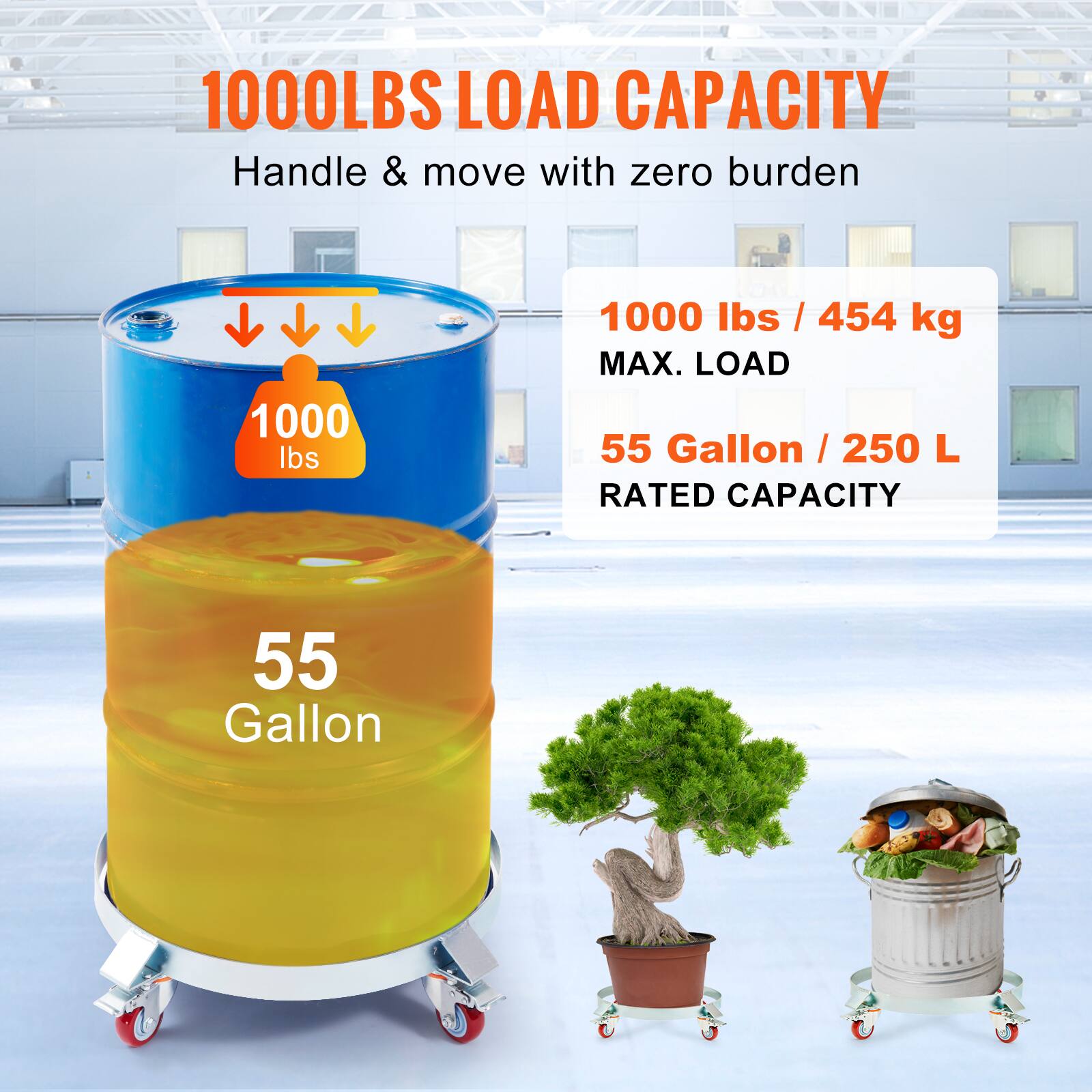 1000LBS LOAD CAPACITY  
Handle & move with zero burden  

1000 lbs / 454 kg  
MAX. LOAD  

55 Gallon / 250 L  
RATED CAPACITY