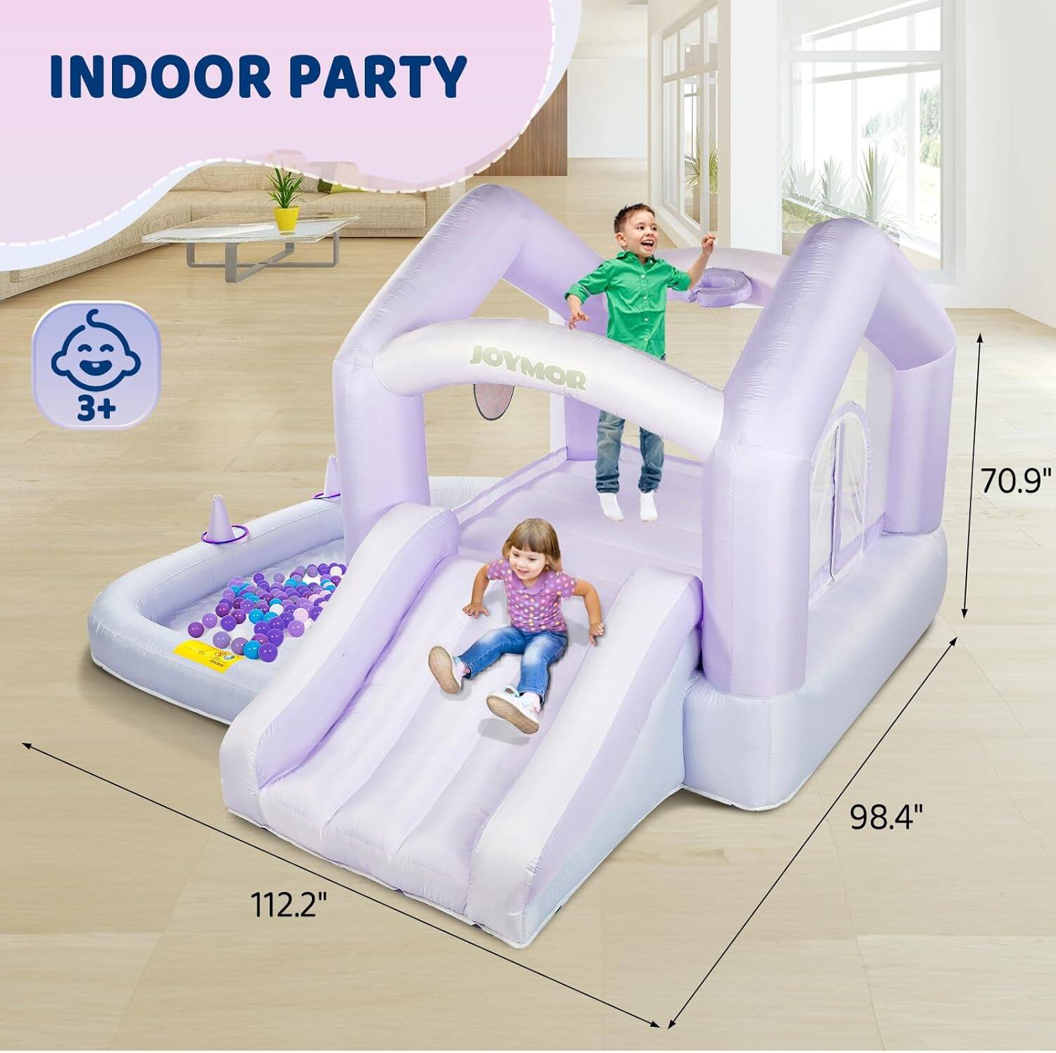 INDOOR PARTY  
3+  
JOYMOR  
70.9"  
98.4"  
112.2"