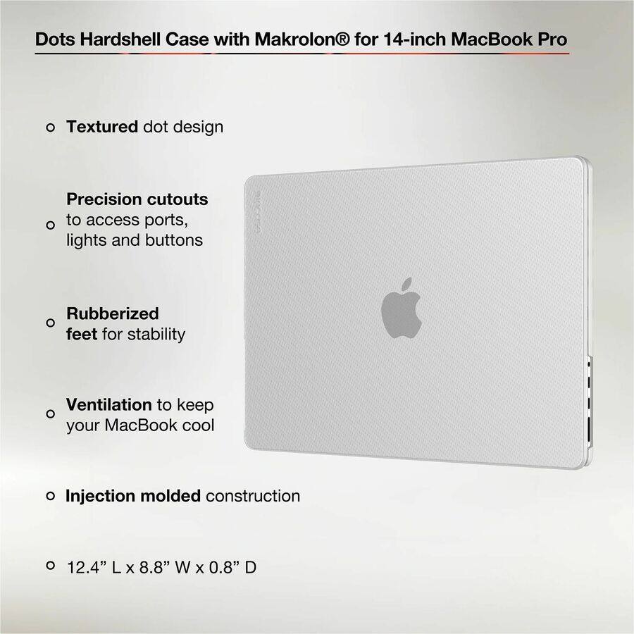 Dots Hardshell Case with Makrolon® for 14-inch MacBook Pro

- Textured dot design
- Precision cutouts to access ports, lights and buttons
- Rubberized feet for stability
- Ventilation to keep your MacBook cool
- Injection molded construction
- 12.4" L x 8.8" W x 0.8" D