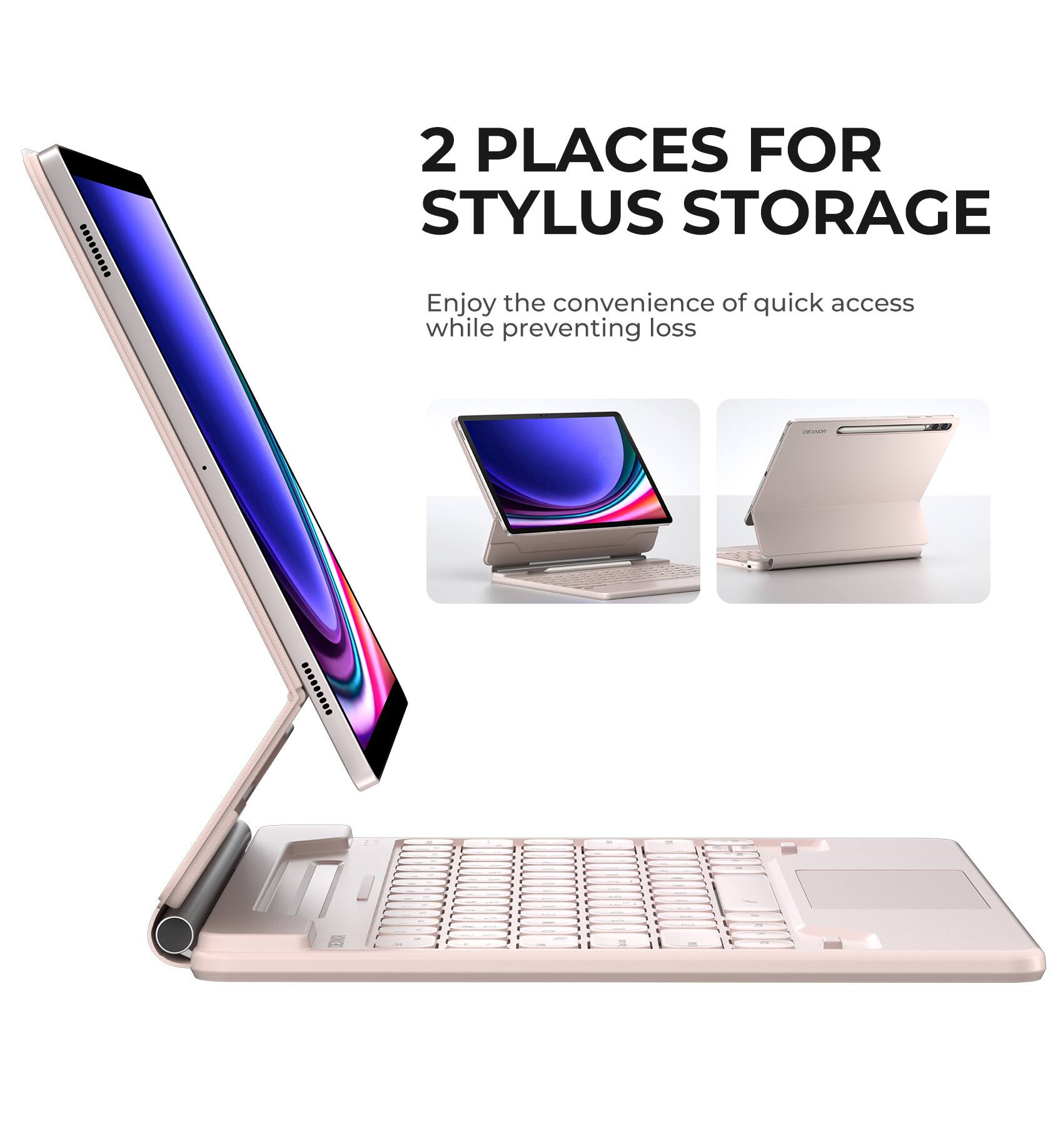 2 PLACES FOR STYLUS STORAGE

Enjoy the convenience of quick access while preventing loss