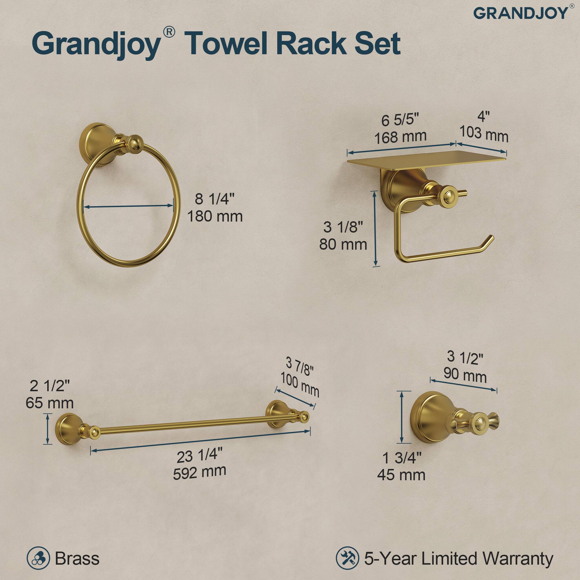 Grandjoy® Towel Rack Set

- 8 1/4" 180 mm
- 6 5/5" 168 mm
- 4" 103 mm
- 3 1/8" 80 mm
- 2 1/2" 65 mm
- 23 1/4" 592 mm
- 3 7/8" 100 mm
- 3 1/2" 90 mm
- 1 3/4" 45 mm

Brass

5-Year Limited Warranty