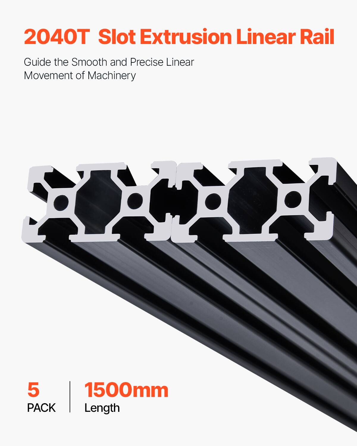 2040T Slot Extrusion Linear Rail  
Guide the Smooth and Precise Linear Movement of Machinery  
5 PACK  
1500mm Length