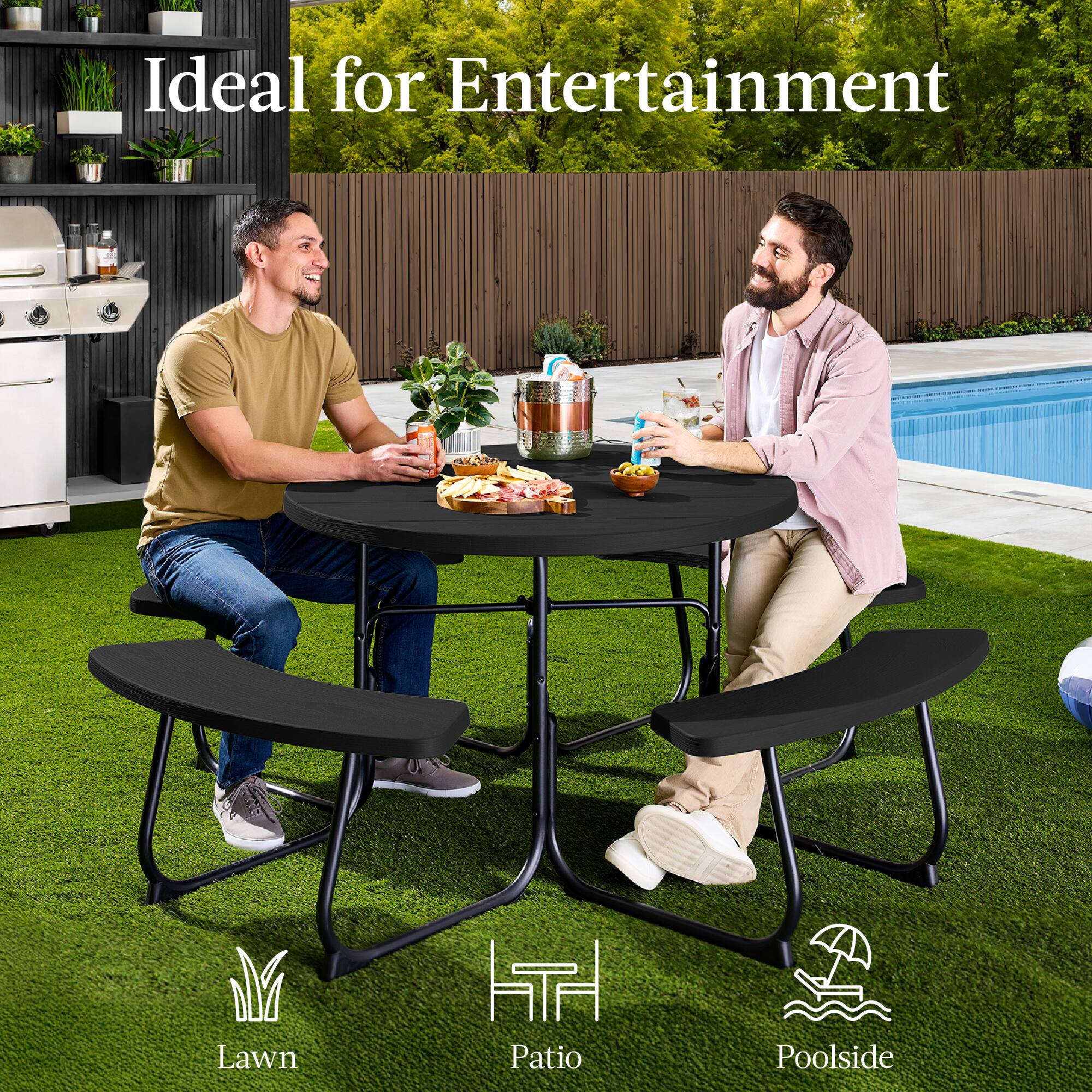 Ideal for Entertainment

Lawn  
Patio  
Poolside