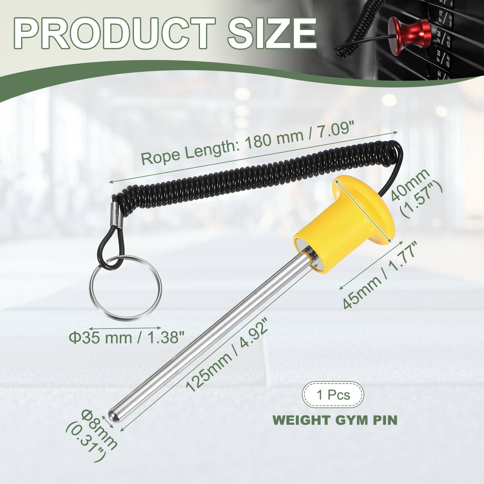 PRODUCT SIZE

- Rope Length: 180 mm / 7.09"
- 40mm (1.57")
- 45mm / 1.77"
- 35 mm / 1.38"
- 125mm / 4.92"
- 8mm (0.31")

1 Pcs WEIGHT GYM PIN
