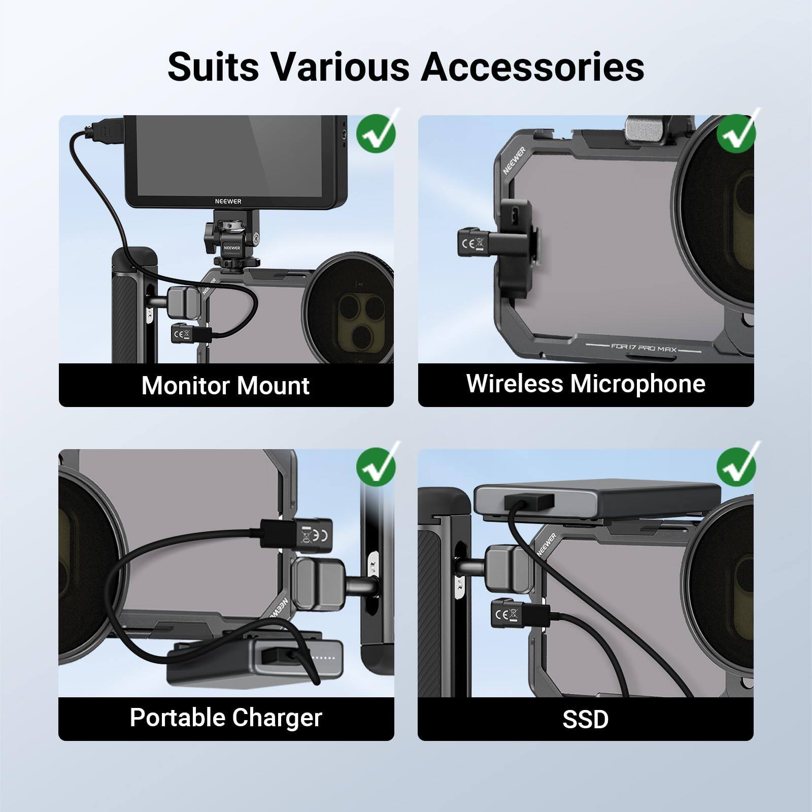 Suits Various Accessories

- Monitor Mount
- Wireless Microphone
- Portable Charger
- SSD