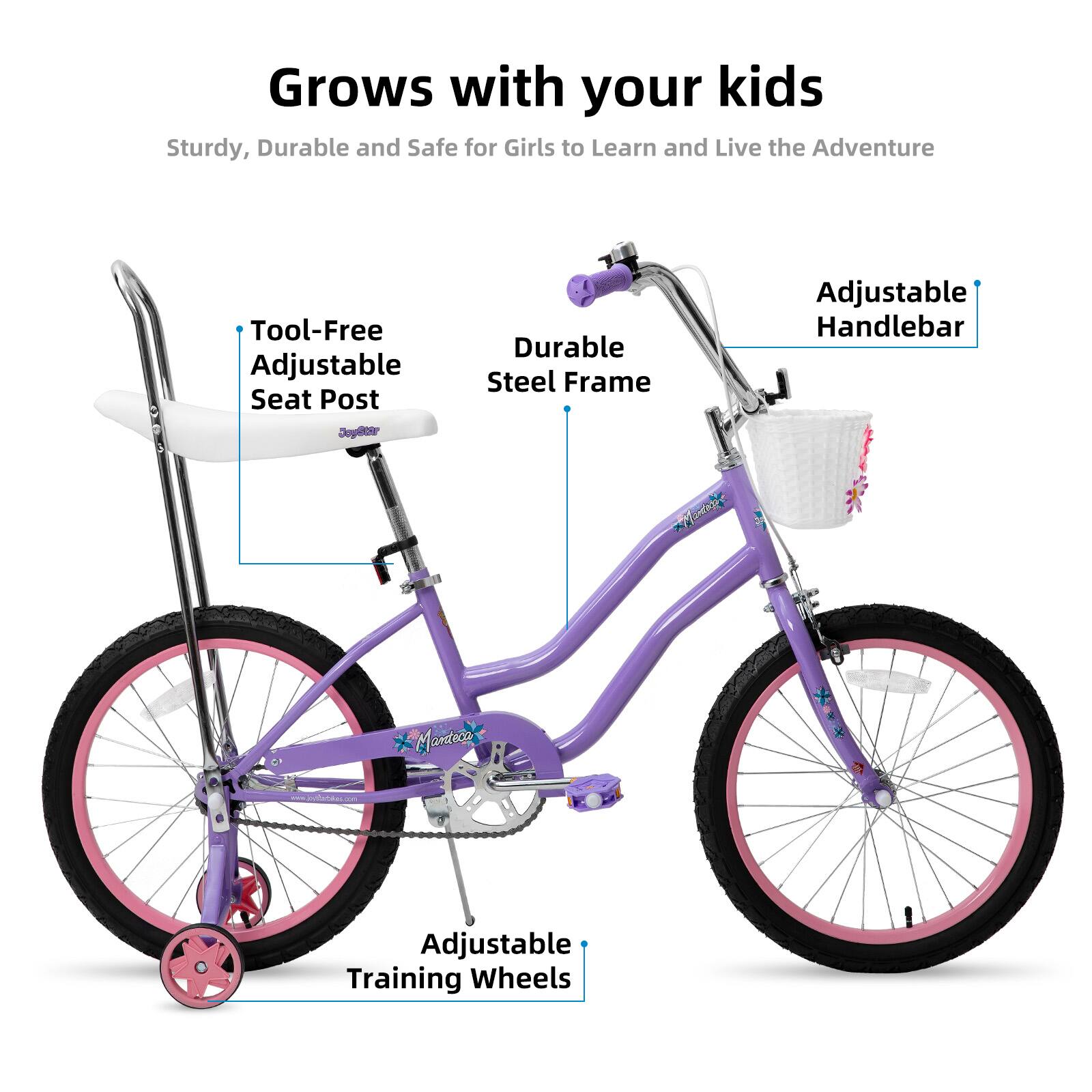 Grows with your kids

Sturdy, Durable and Safe for Girls to Learn and Live the Adventure

- Tool-Free Adjustable Seat Post
- Durable Steel Frame
- Adjustable Handlebar
- Adjustable Training Wheels