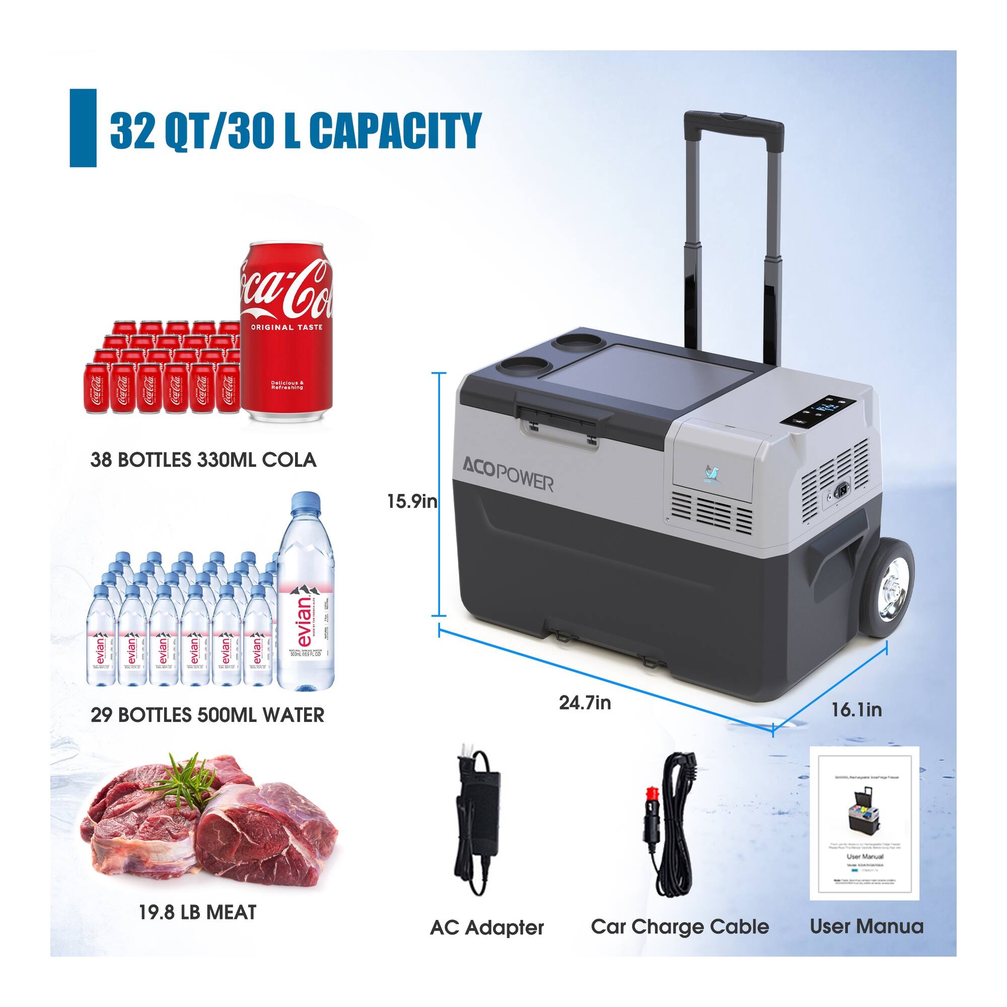 32 QT/30 L CAPACITY

38 BOTTLES 330ML COLA

29 BOTTLES 500ML WATER

19.8 LB MEAT

AC Adapter

Car Charge Cable

User Manual