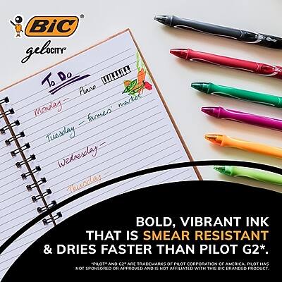 BiC Gelocity

To Do
Piano
Monday - farmer's market
Tuesday
Wednesday
Thursday

BOLD, VIBRANT INK THAT IS SMEAR RESISTANT & DRIES FASTER THAN PILOT G2*.
*PILOT AND G2 ARE TRADEMARKS OF PILOT CORPORATION OF AMERICA. PILOT HAS NOT SPONSORED OR APPROVED AND IS NOT AFFILIATED WITH THIS BIC BRANDED PRODUCT.