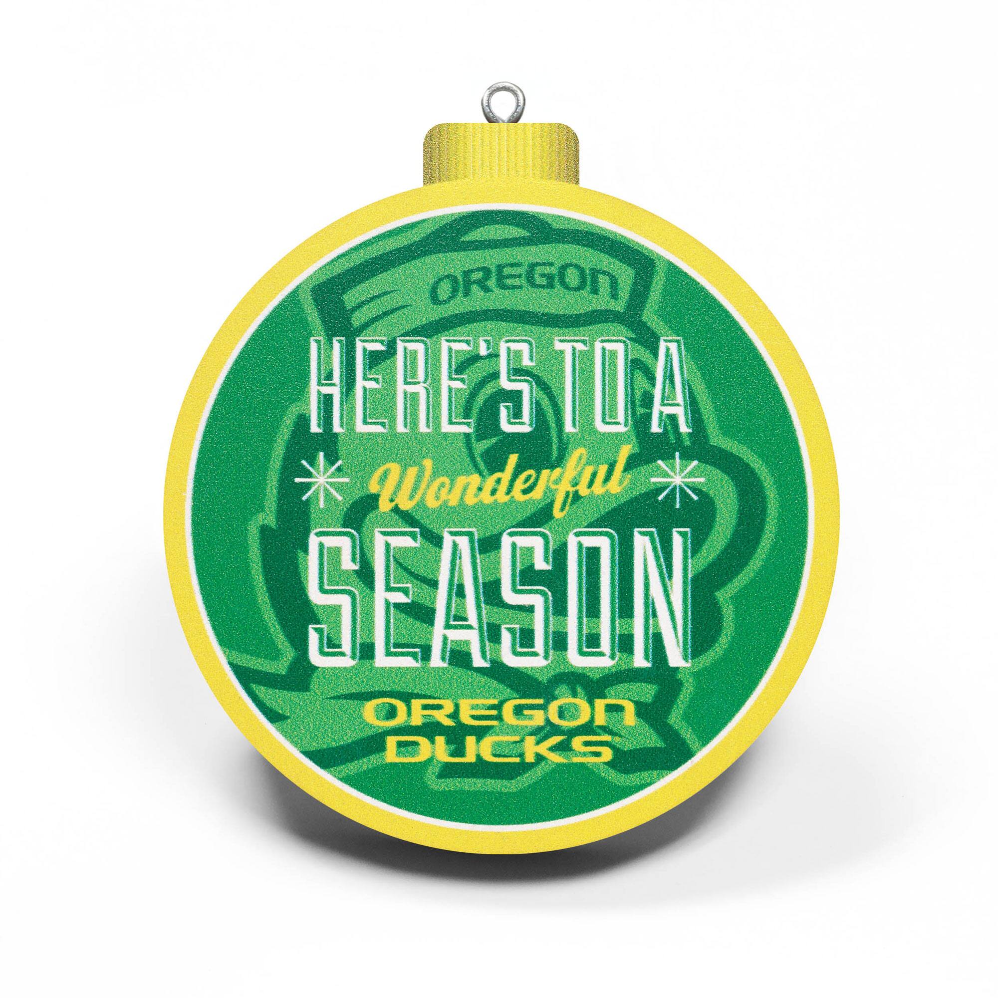 OREGON  
HERE'S TO A  
Wonderful  
SEASON  
OREGON DUCKS