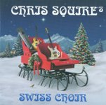 Front Standard. Chris Squire's Swiss Choir [CD].